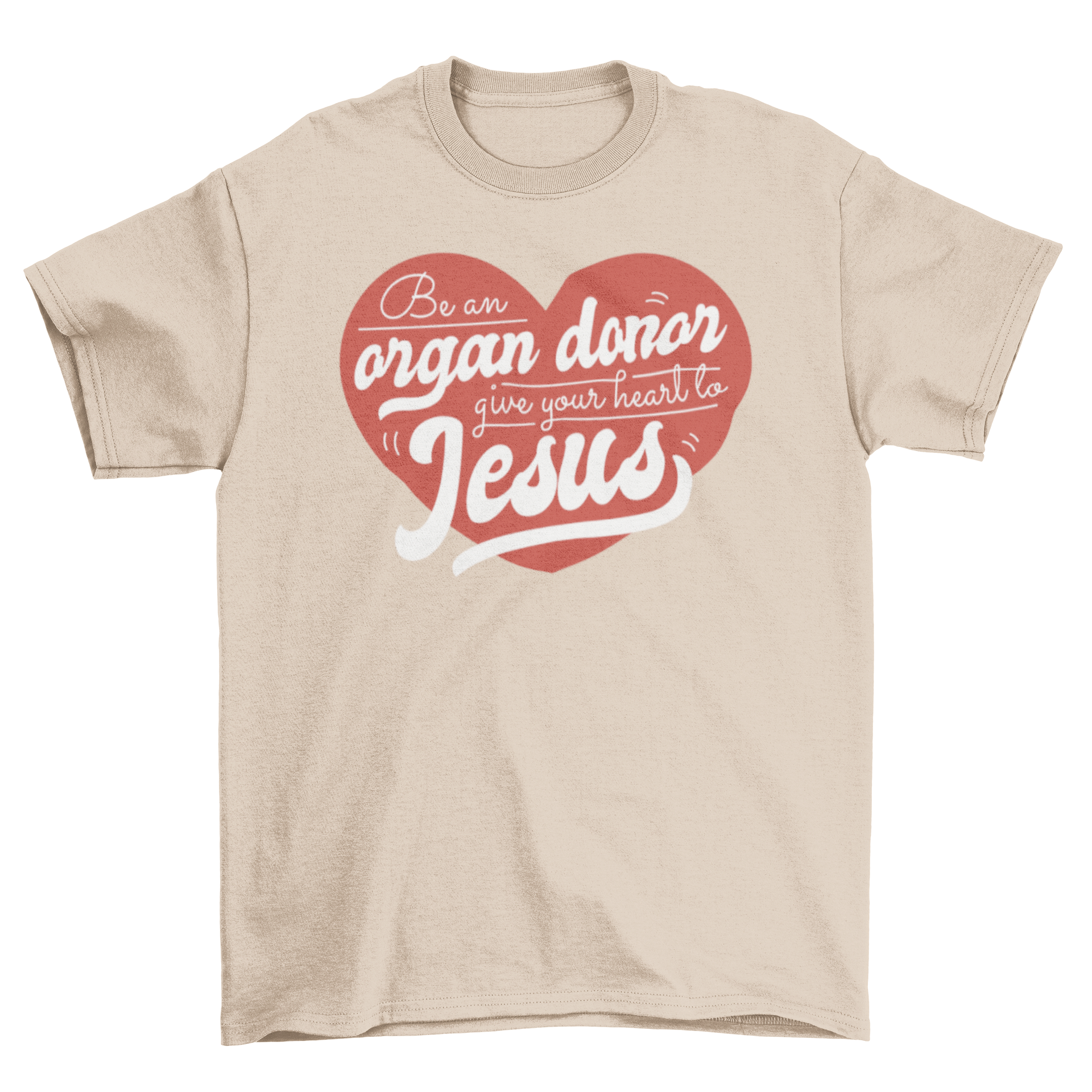 A cute t-shirt featuring a heart graphic and the quote 'Be an organ donor, give your heart to Jesus', promoting organ donation awareness.