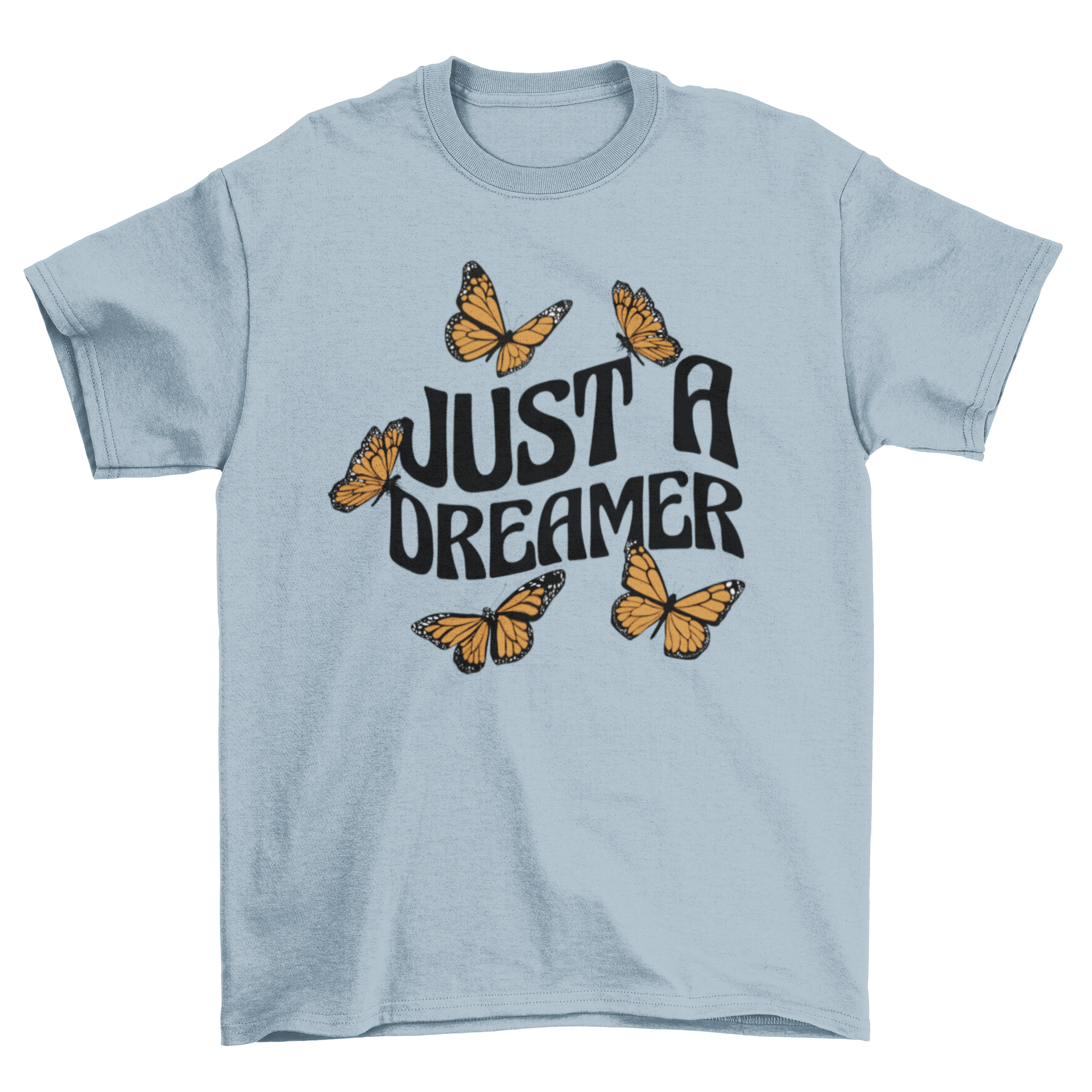 Just a Dreamer t-shirt featuring butterflies and inspirational lettering design.