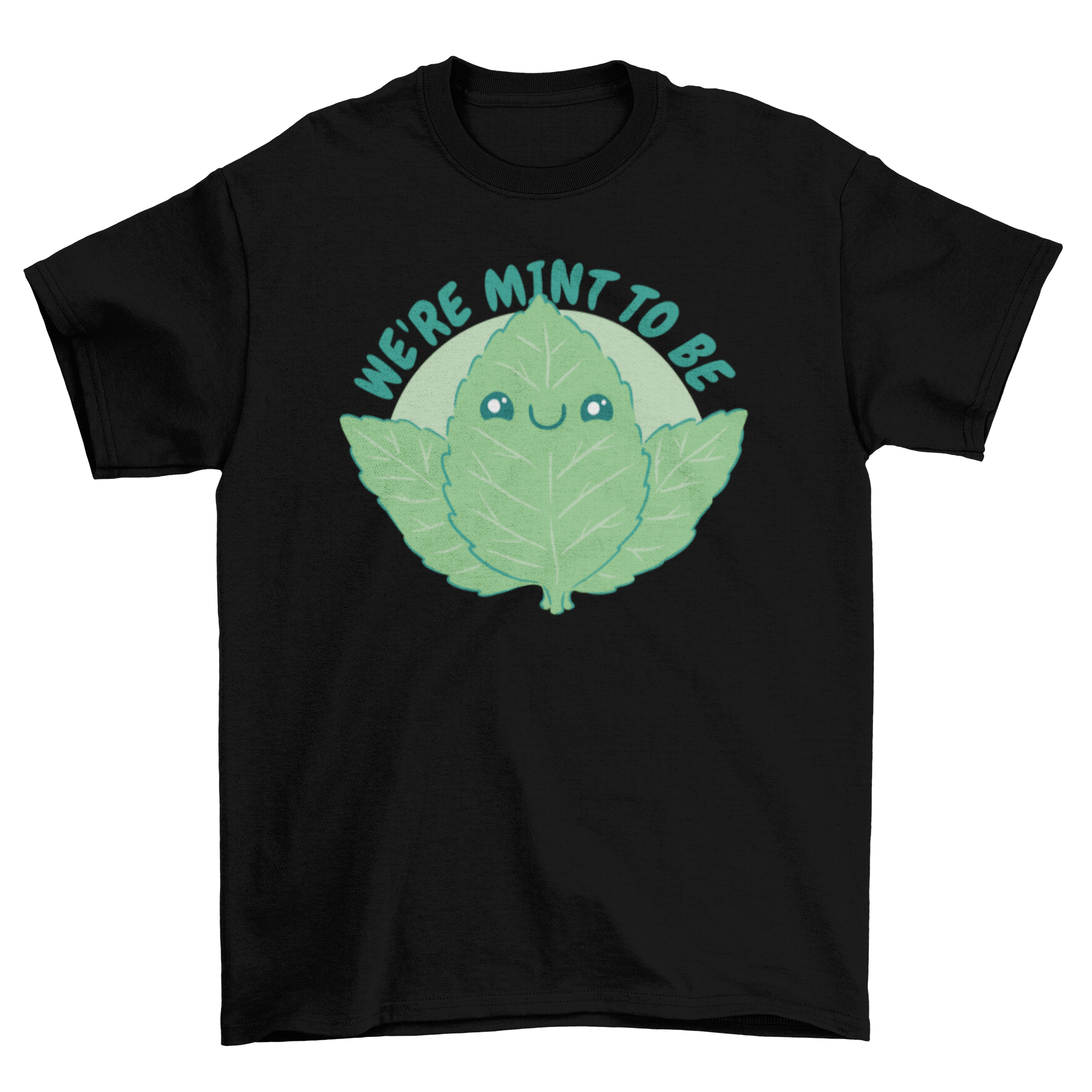 Kawaii mint leaf nature t-shirt featuring a cute mint leaf design and the quote 'We're mint to be'.