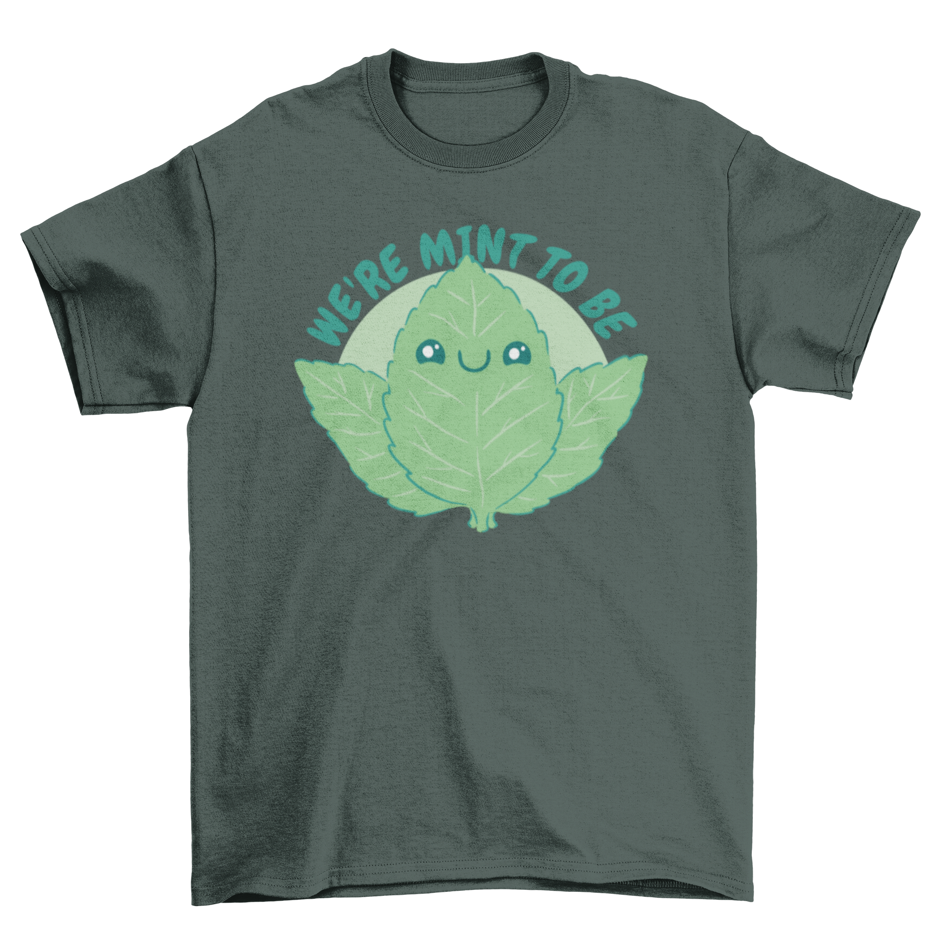 Kawaii mint leaf nature t-shirt featuring a cute mint leaf design and the quote 'We're mint to be'.