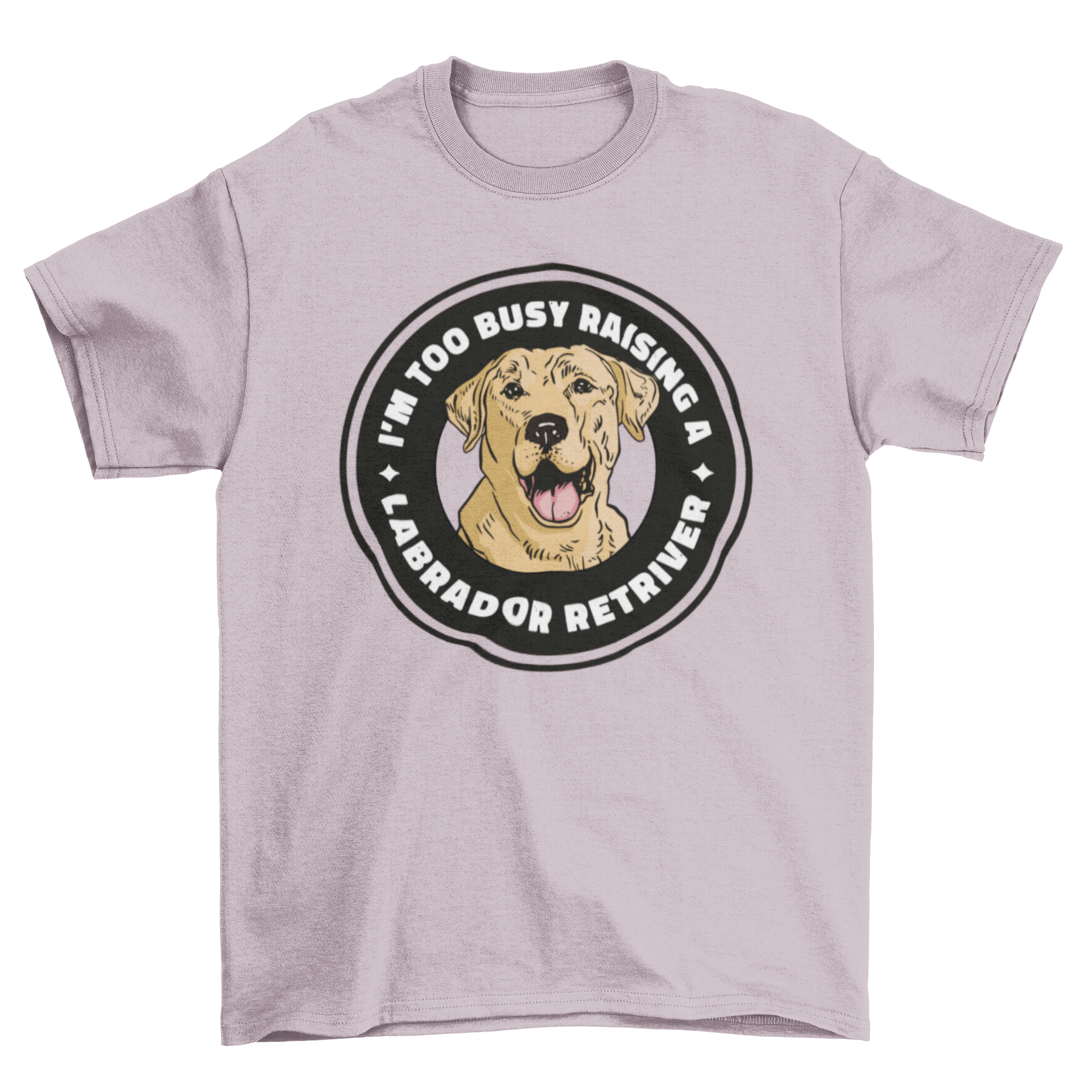 A fun t-shirt featuring a Labrador retriever badge design and the quote 'I'm too busy raising a labrador retriever'.