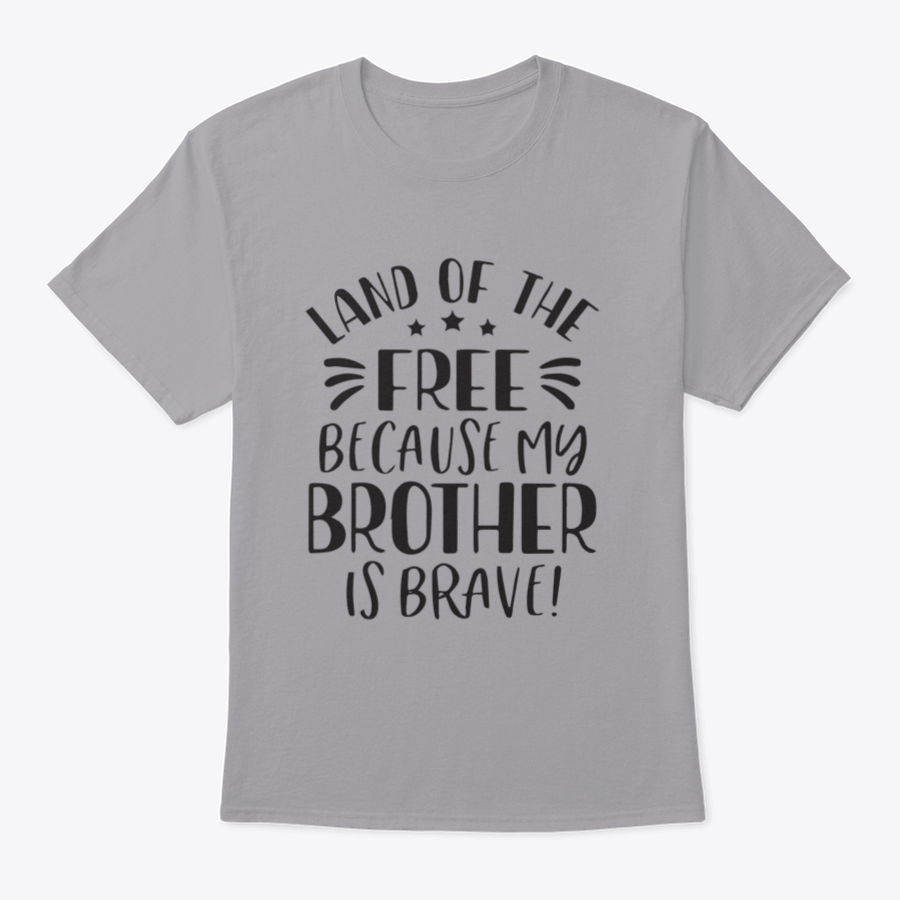 A stylish background featuring the phrase 'Land Of The Free Because My Brother Is Brave', showcasing a patriotic design in soft cotton fabric.