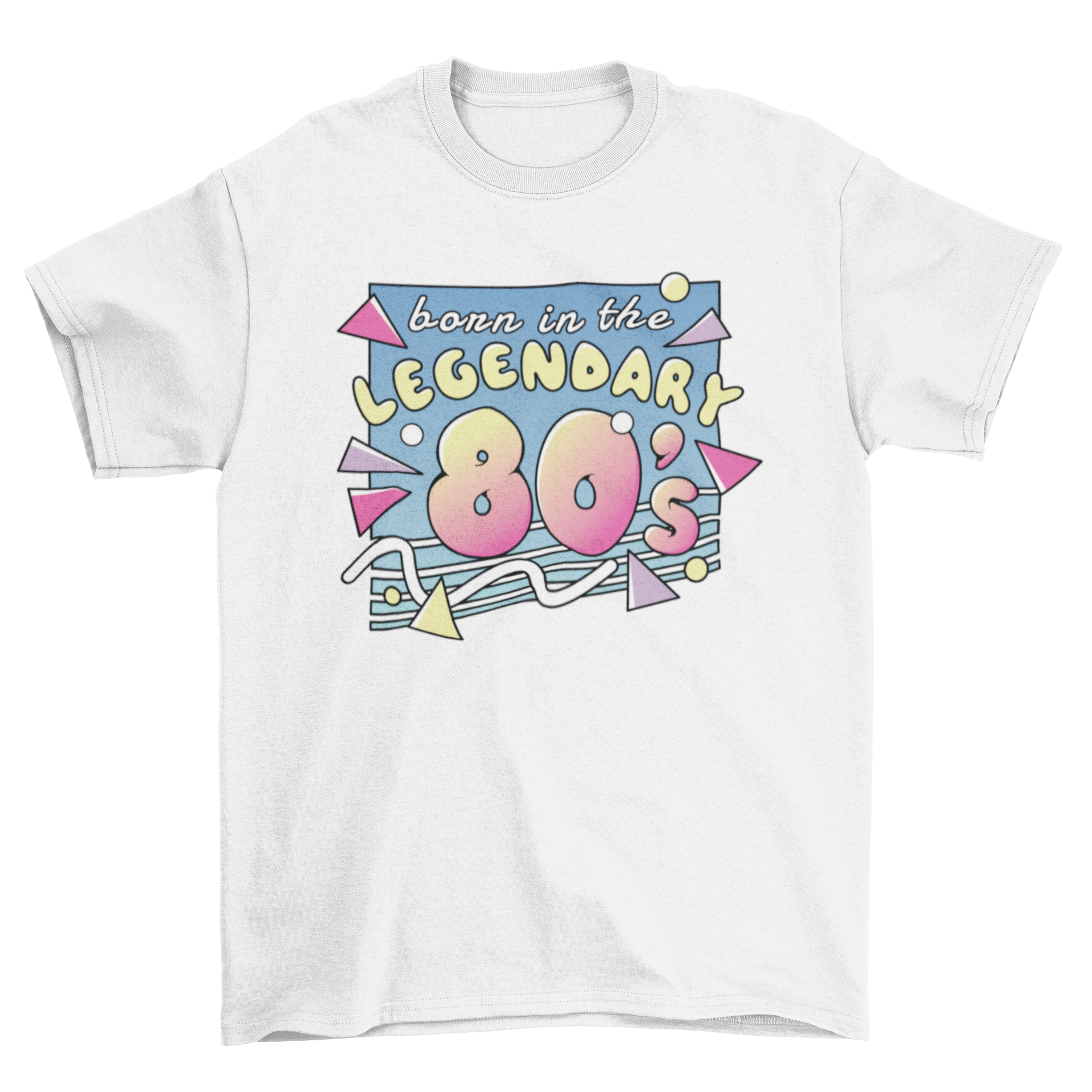 A stylish retro t-shirt featuring the quote 'Born in the legendary 80's' in vibrant colors, perfect for 80s enthusiasts.