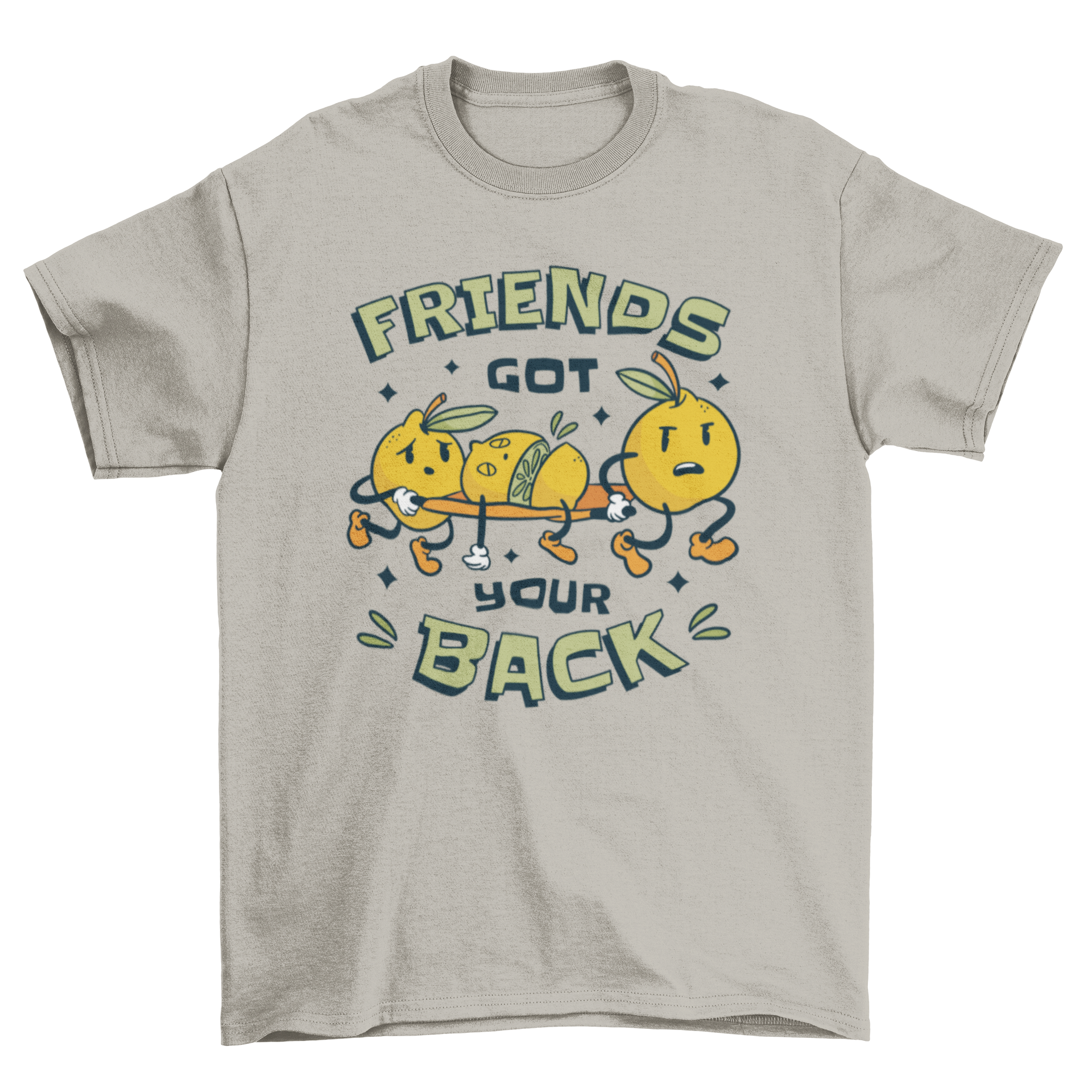 A humorous t-shirt featuring two lemons carrying an injured lemon with the quote 'Friends got your back'.