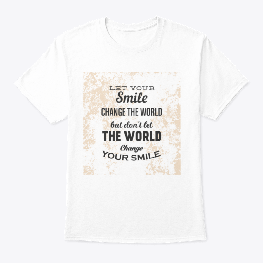 A stylish t-shirt featuring the phrase 'Let Your Smile Change The World' in a vibrant design, made from 100% cotton for comfort.