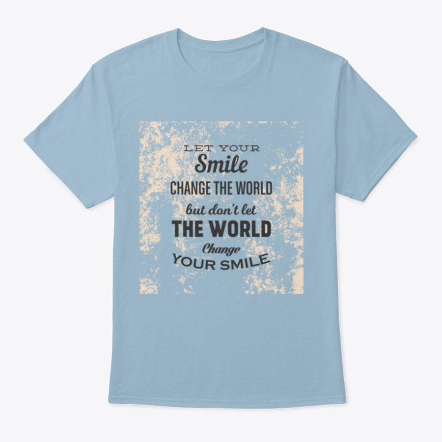 A stylish t-shirt featuring the phrase 'Let Your Smile Change The World' in a vibrant design, made from 100% cotton for comfort.