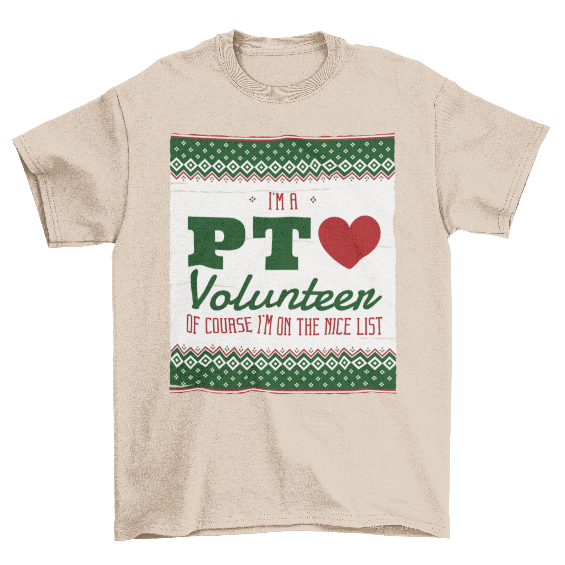 A festive Christmas t-shirt featuring the quote 'I'M A PT VOLUNTEER OF COURSE I'M ON THE NICE LIST' in vibrant lettering.