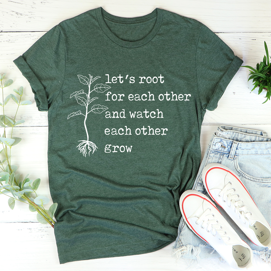 A comfortable Let's Root For Each Other T-Shirt made from soft ring-spun cotton, featuring a positive message and durable stitching.