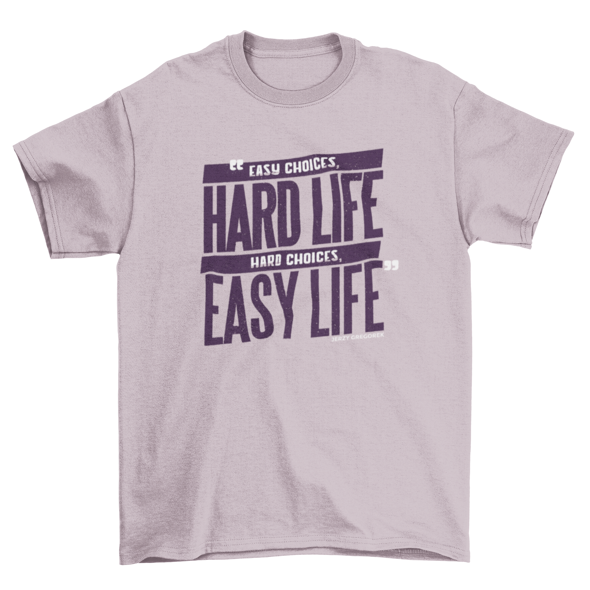 Life Choices T-Shirt featuring a motivational quote by Jerzy Gregorek, designed for comfort and style.