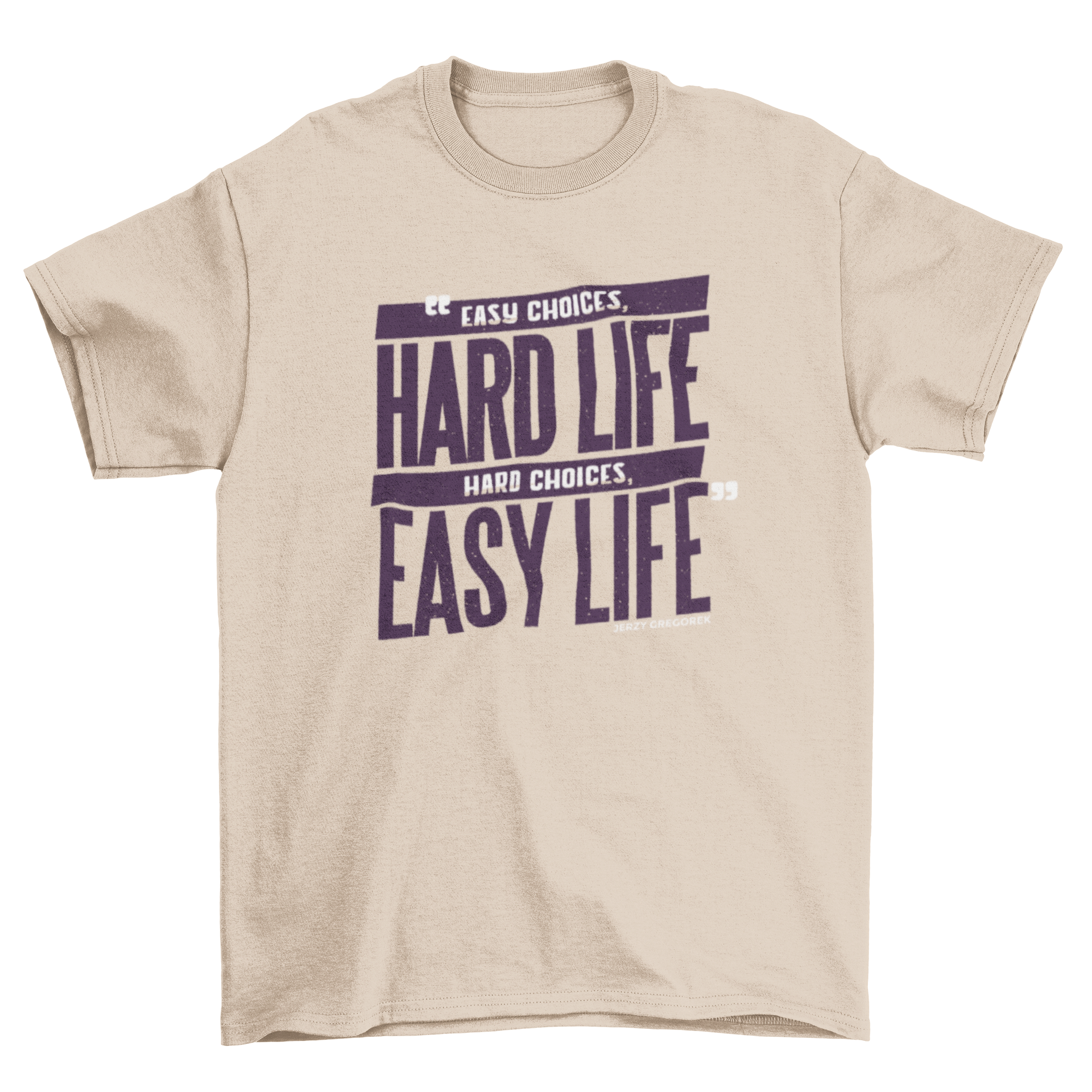 Life Choices T-Shirt featuring a motivational quote by Jerzy Gregorek, designed for comfort and style.