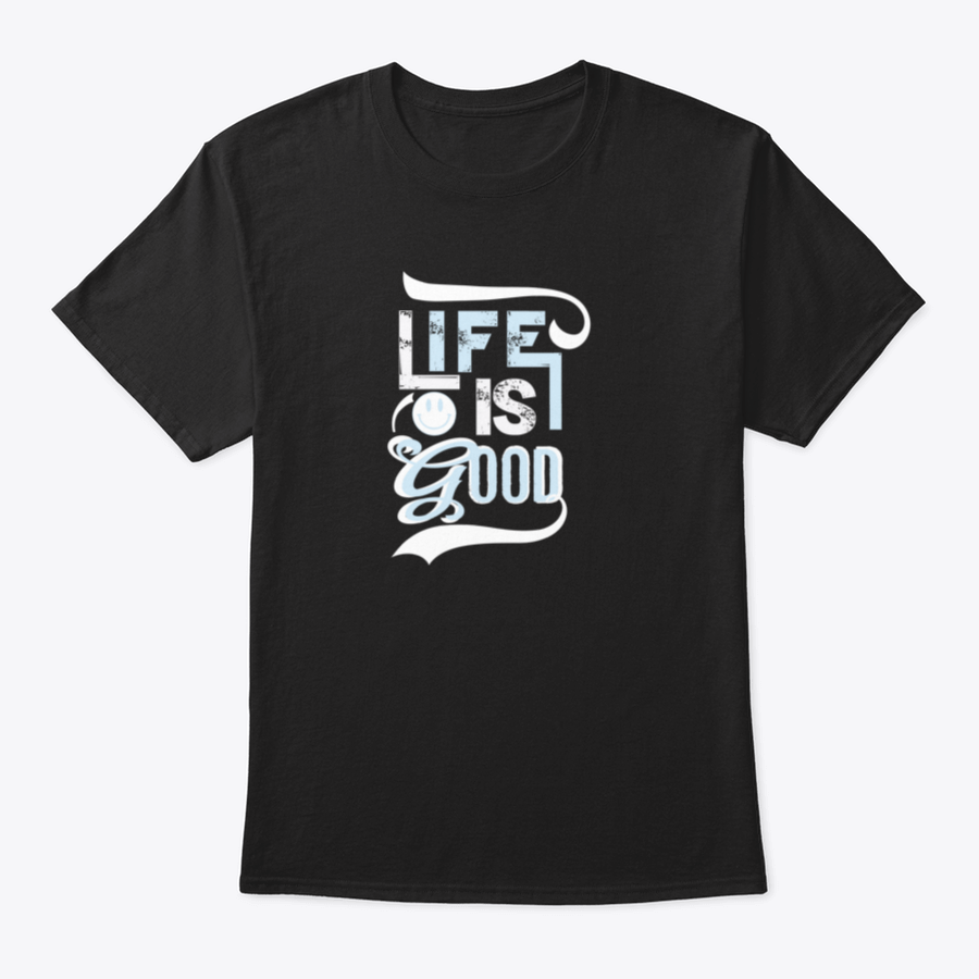 Life Is Good T-Shirt featuring a stylish calligraphy print on a soft cotton fabric, perfect for casual wear.