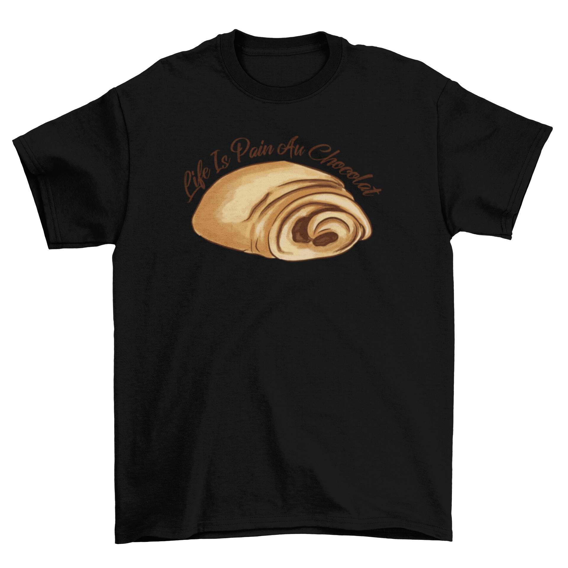 A humorous t-shirt featuring a pain au chocolat with the caption 'Life is pain au chocolat'.