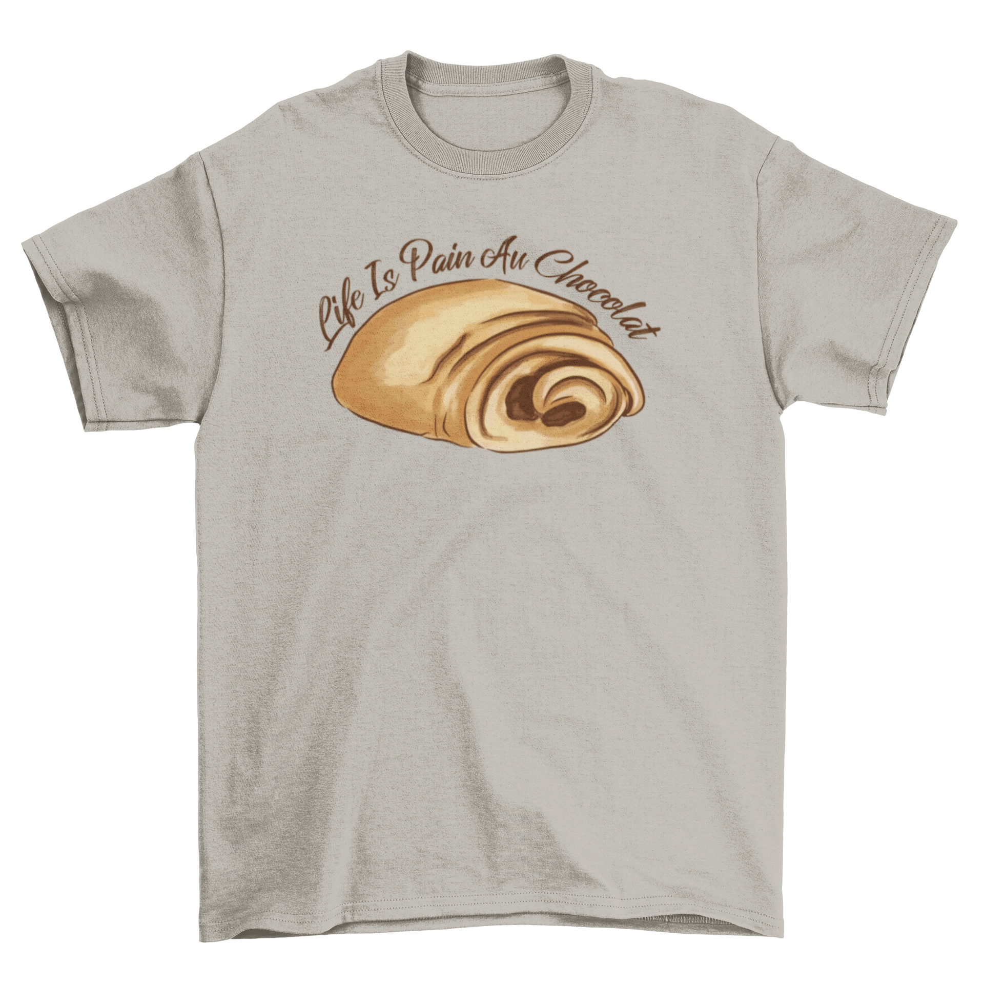 A humorous t-shirt featuring a pain au chocolat with the caption 'Life is pain au chocolat'.