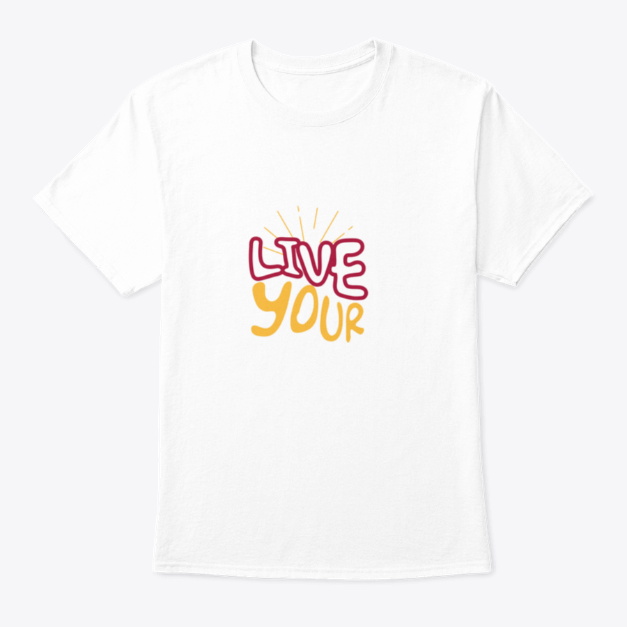 Live Your Dream Design T-Shirt in various colors, showcasing its classic fit and soft fabric.