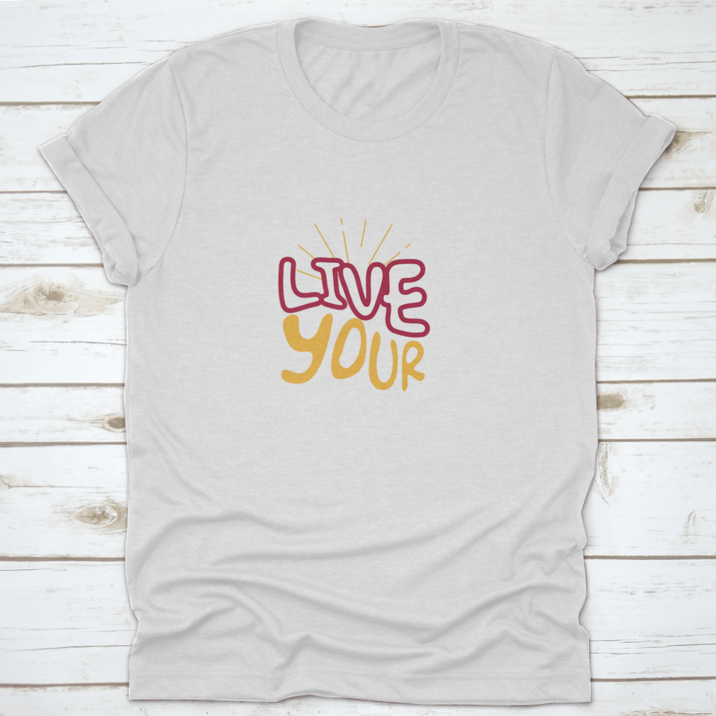 Live Your Dream Design T-Shirt in various colors, showcasing its classic fit and soft fabric.