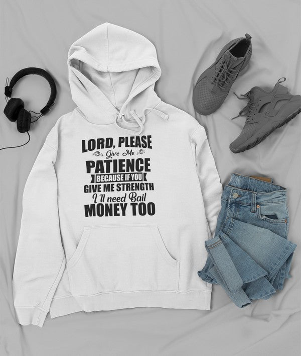 Lord Please Give Me Patience Hoodie featuring a cozy fleece lining and adjustable hood, perfect for stylish comfort.