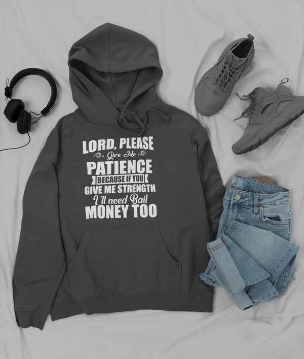 Lord Please Give Me Patience Hoodie featuring a cozy fleece lining and adjustable hood, perfect for stylish comfort.