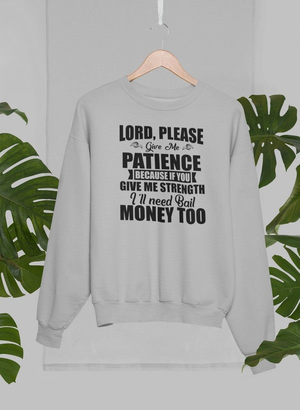 Lord Please Give Me Patience Sweat Shirt featuring a cozy fleece lining and adjustable cuffs, perfect for stylish comfort.