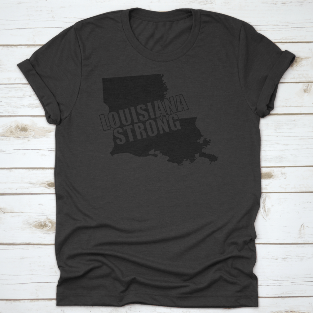 Louisiana Strong graphic tee featuring bold typography on a classic black background, showcasing pride in Louisiana.