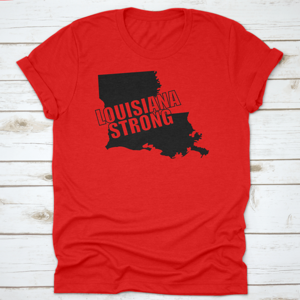 Louisiana Strong graphic tee featuring bold typography on a classic black background, showcasing pride in Louisiana.