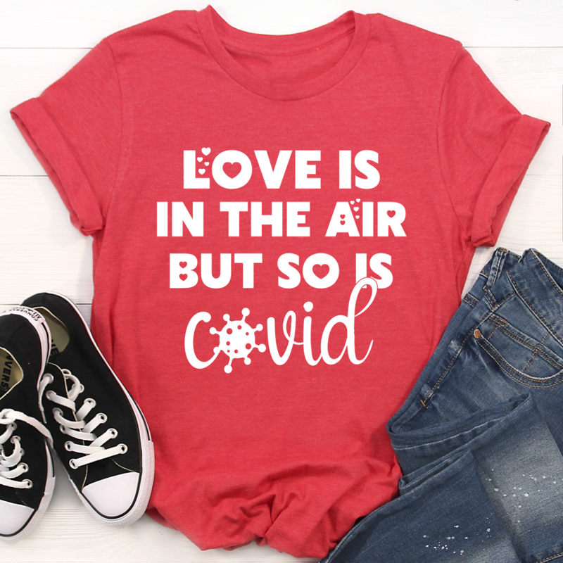 Love Is In The Air T-Shirt made of soft ring-spun cotton, featuring double stitching for durability and a stylish design.