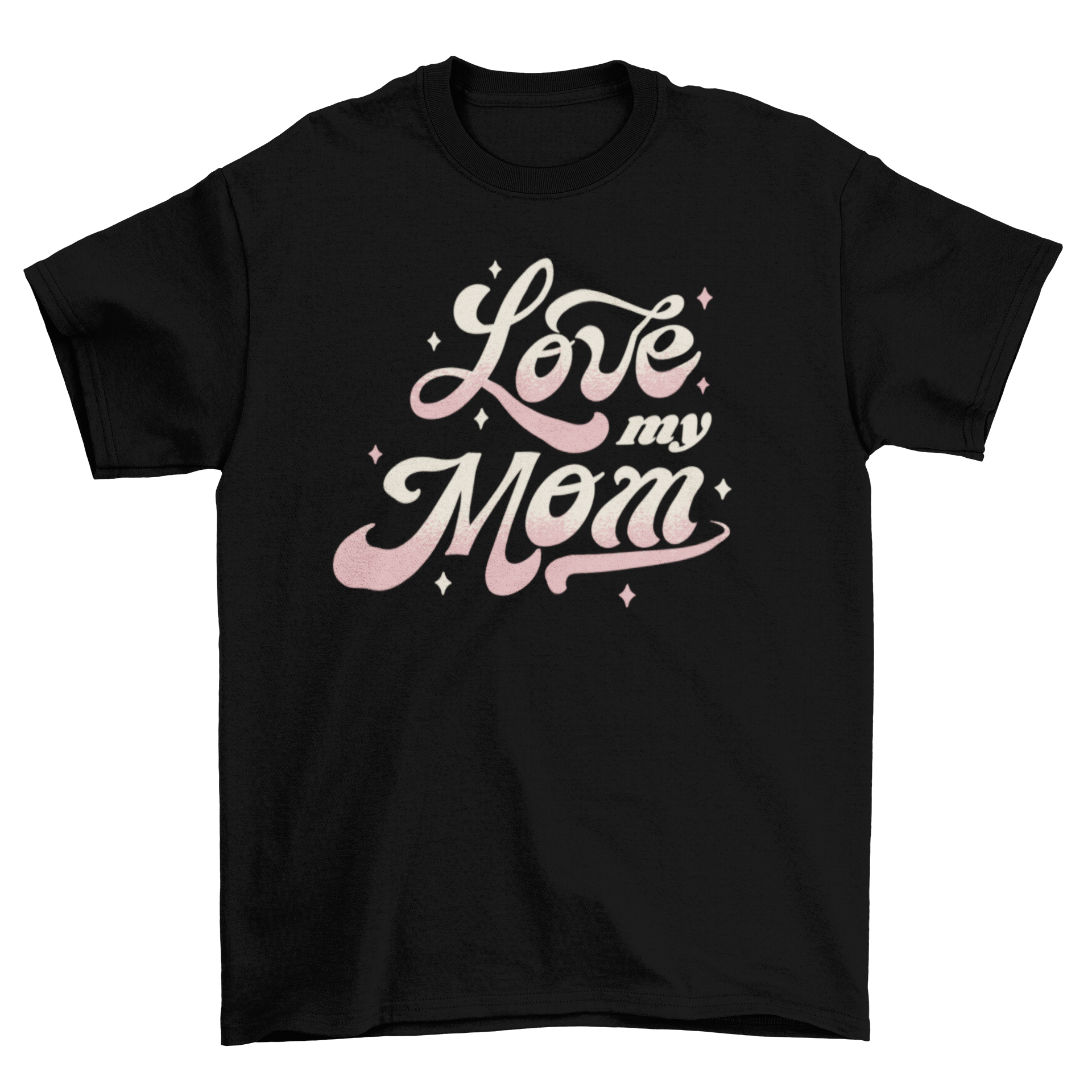 A stylish t-shirt featuring the quote 'Love my mom' in a beautiful design, perfect for expressing affection.