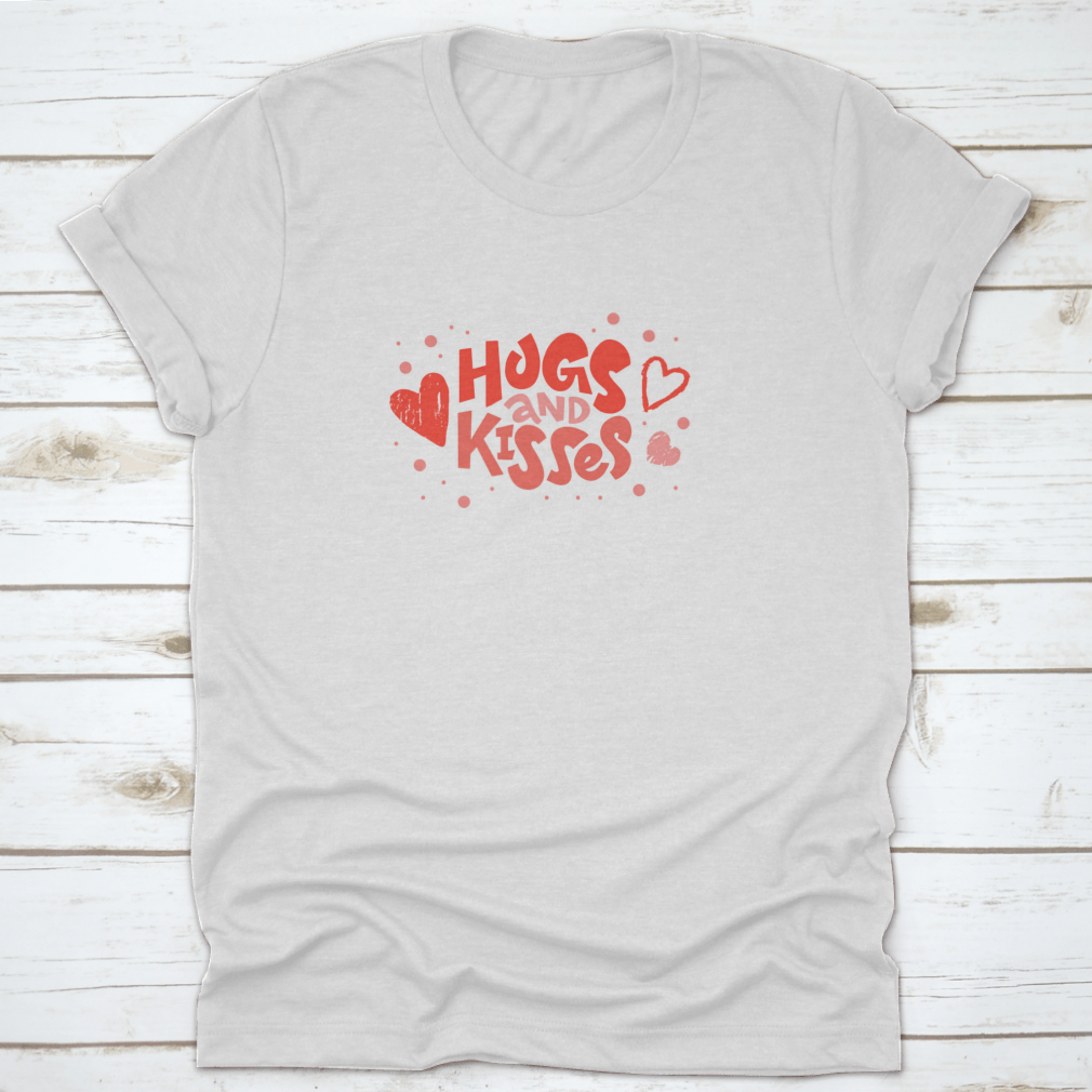 Love Text Hugs And Kisses Lettering Design T-shirt in a classic fit, showcasing a heartfelt message on a soft cotton fabric.