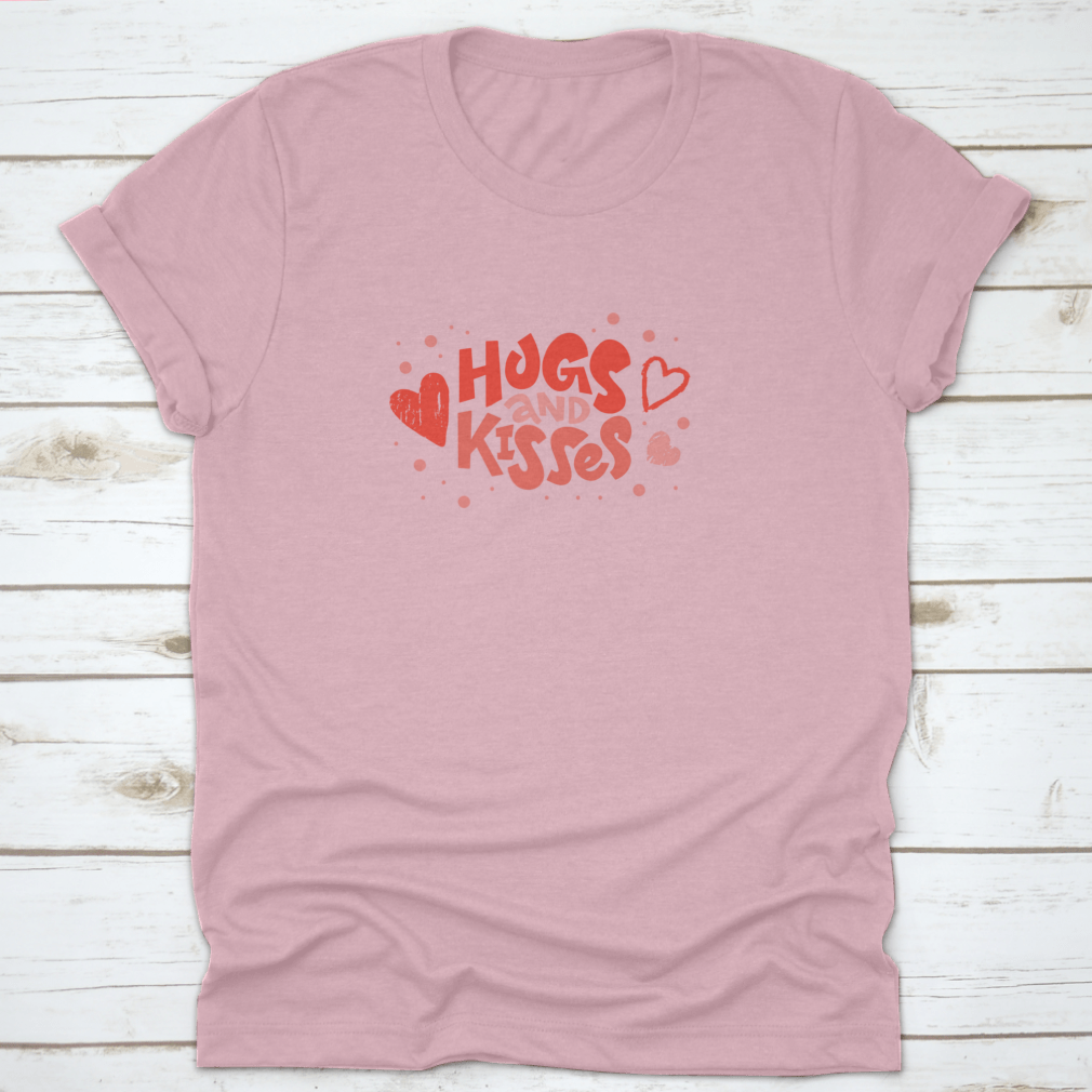 Love Text Hugs And Kisses Lettering Design T-shirt in a classic fit, showcasing a heartfelt message on a soft cotton fabric.