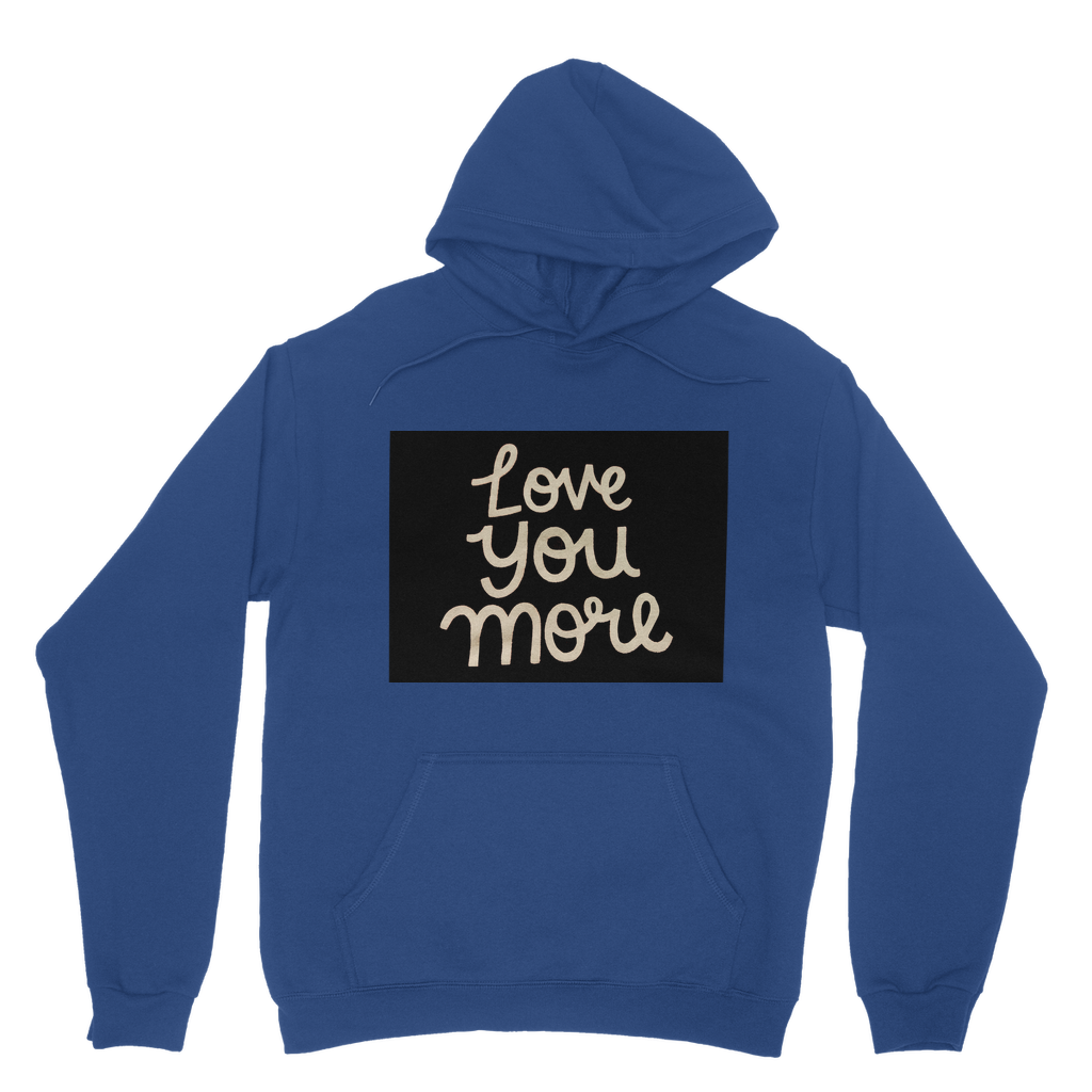 Love You More Classic Adult Hoodie in various colors, featuring a kangaroo pouch pocket and double fabric hood.