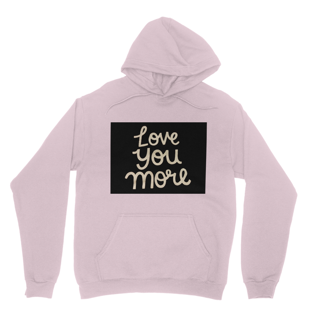 Love You More Classic Adult Hoodie in various colors, featuring a kangaroo pouch pocket and double fabric hood.