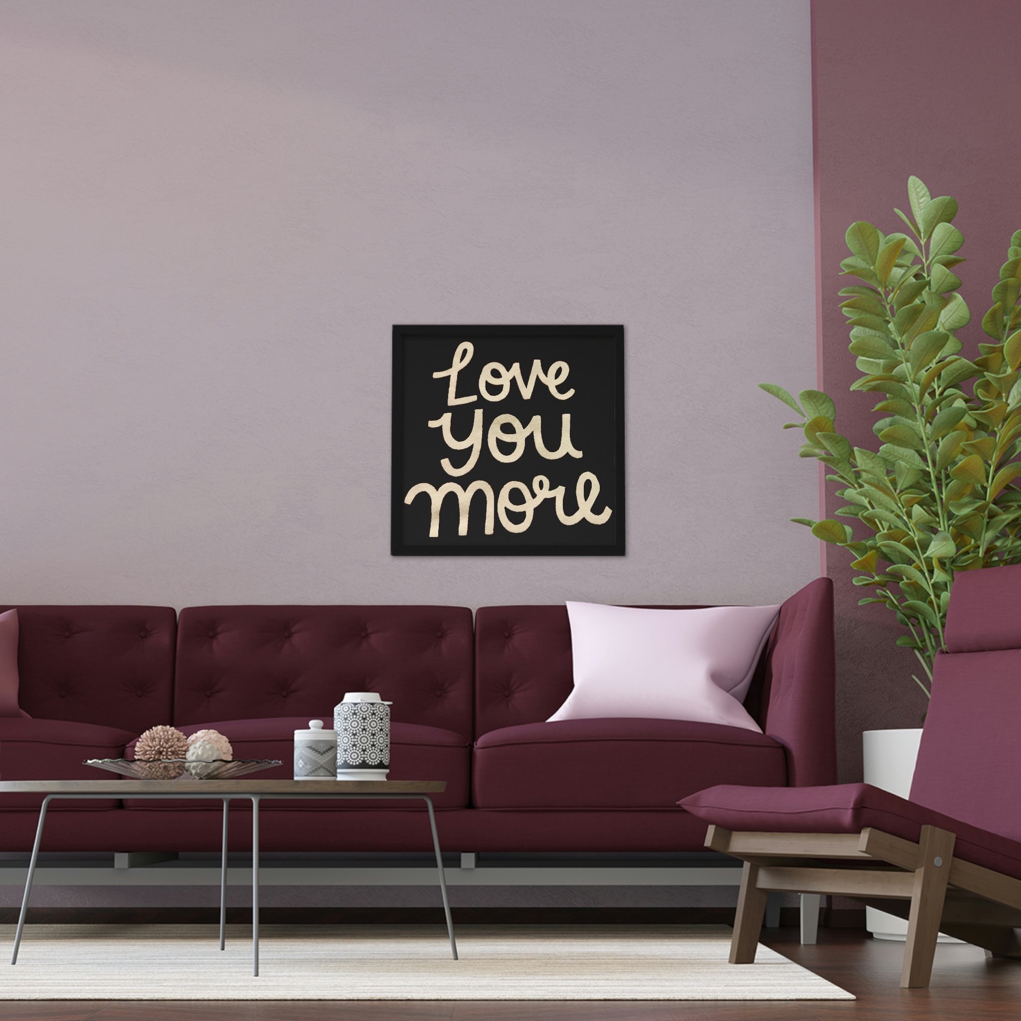 Love You More Framed Poster featuring a hand-crafted wooden frame and vibrant colors, perfect for home decor.