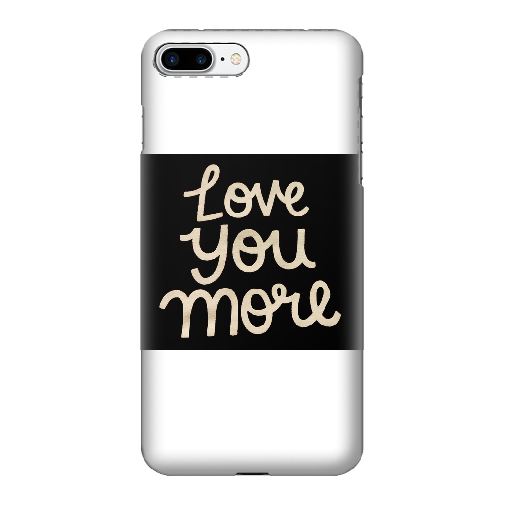 Love You More Fully Printed Tough Phone Case featuring vibrant design and dual-layer protection.