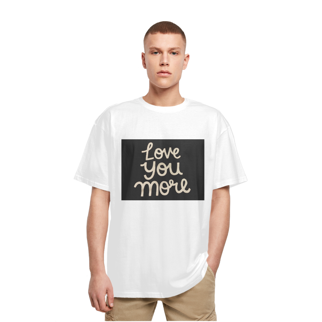 Love You More Heavy Oversized T-Shirt featuring a classic crew neck, dropped shoulders, and soft cotton fabric in a stylish oversized fit.