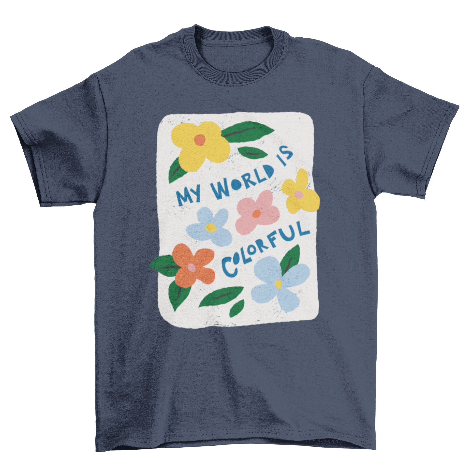 A vibrant t-shirt featuring a colorful floral design and the quote 'My world is colorful', perfect for casual wear.