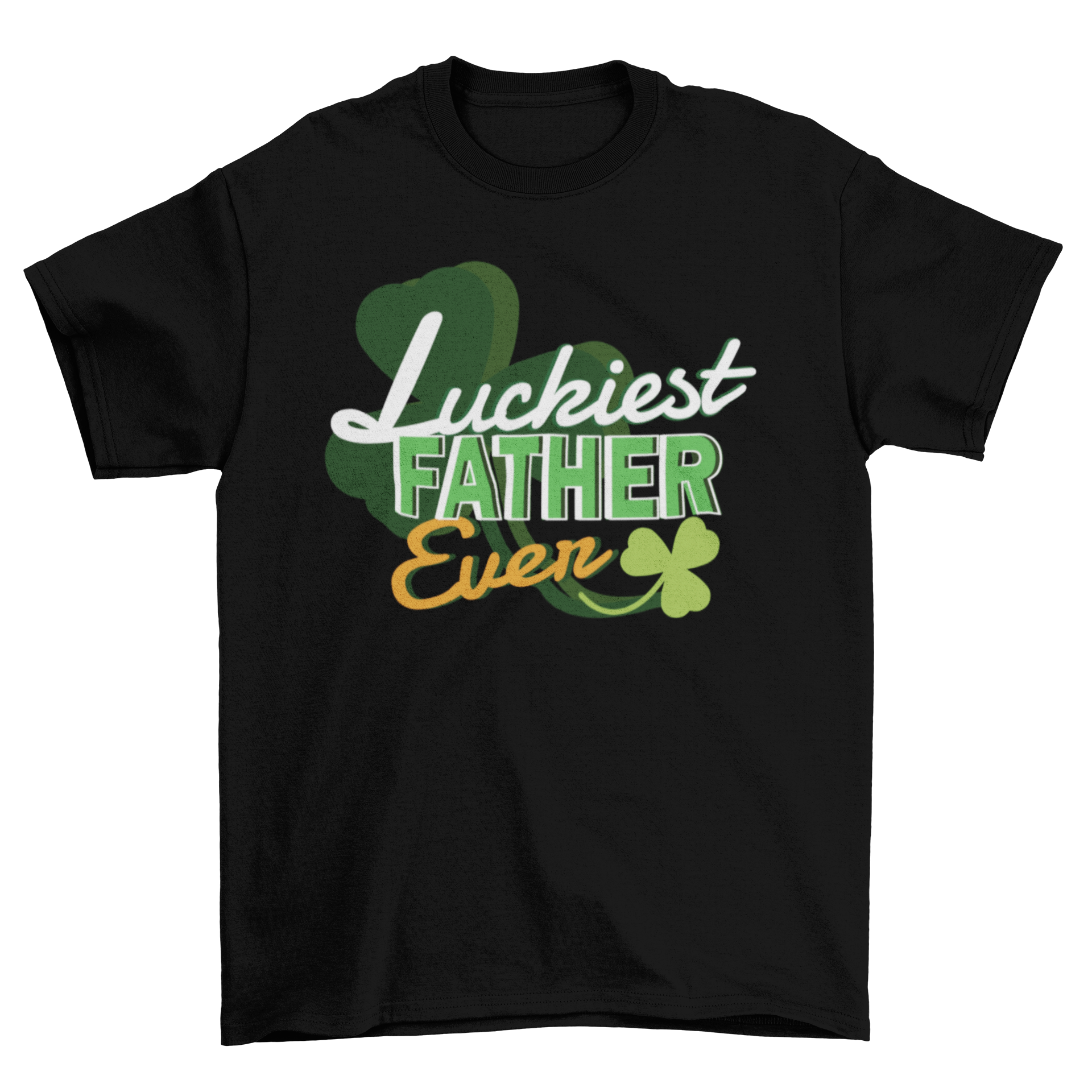 Lucky Father T-Shirt featuring 'Luckiest Father Ever' typographic design, perfect for St. Patrick's Day celebrations.