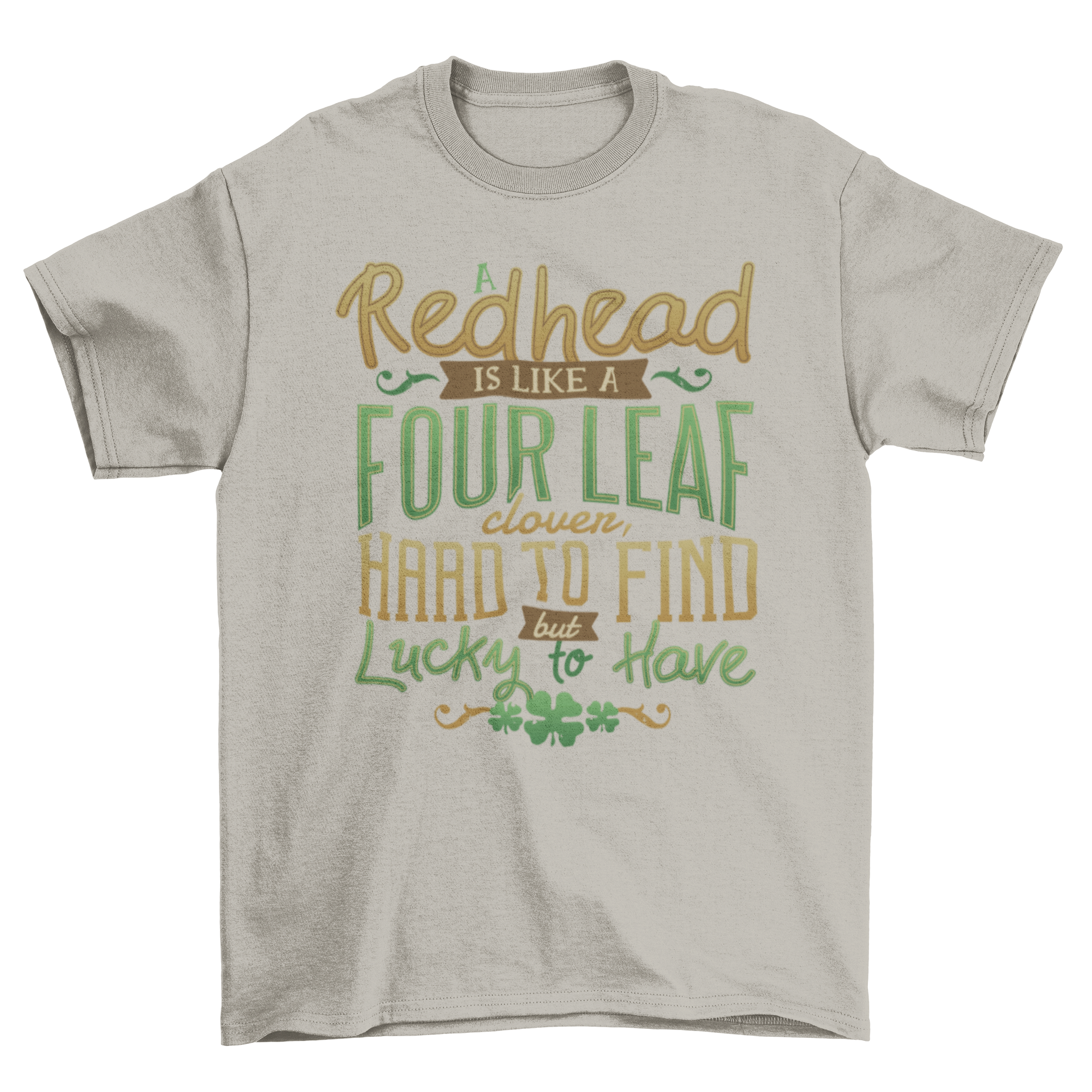 Lucky Redhead T-Shirt featuring St. Patrick's Day lettering design with a redhead quote.