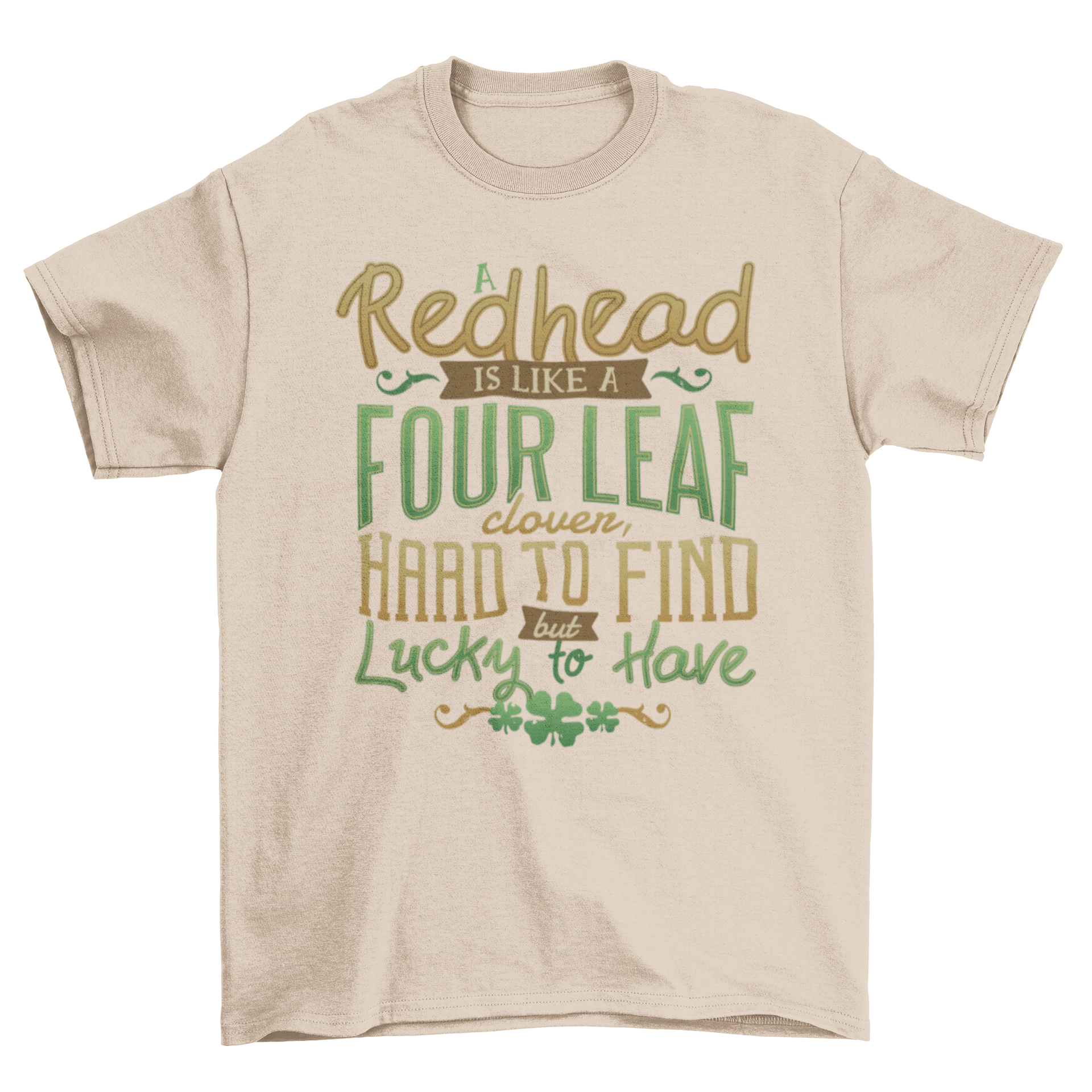 Lucky Redhead T-Shirt featuring St. Patrick's Day lettering design with a redhead quote.