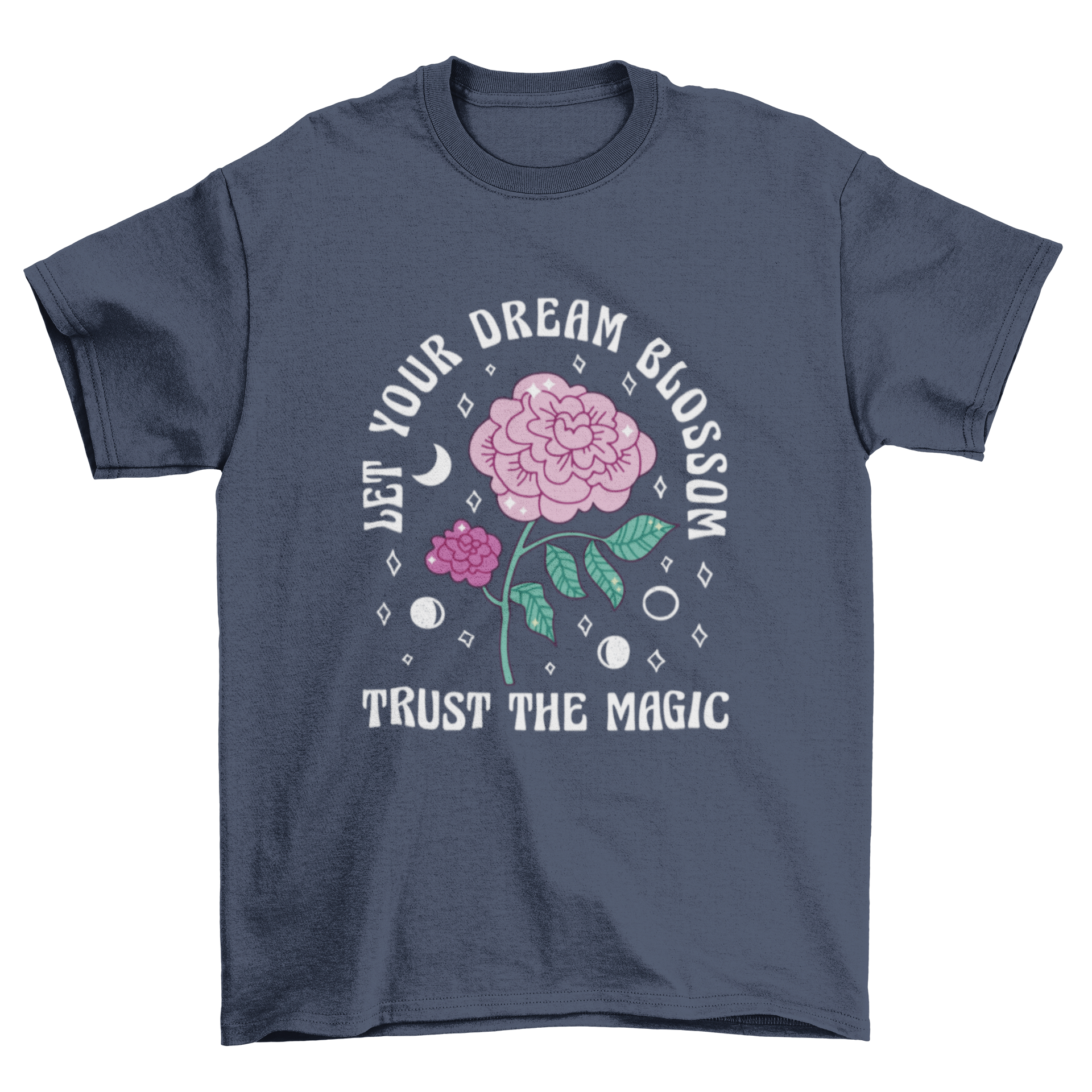 Magic Rose Dreams Come True T-Shirt featuring a rose design with magical elements and an inspirational quote.