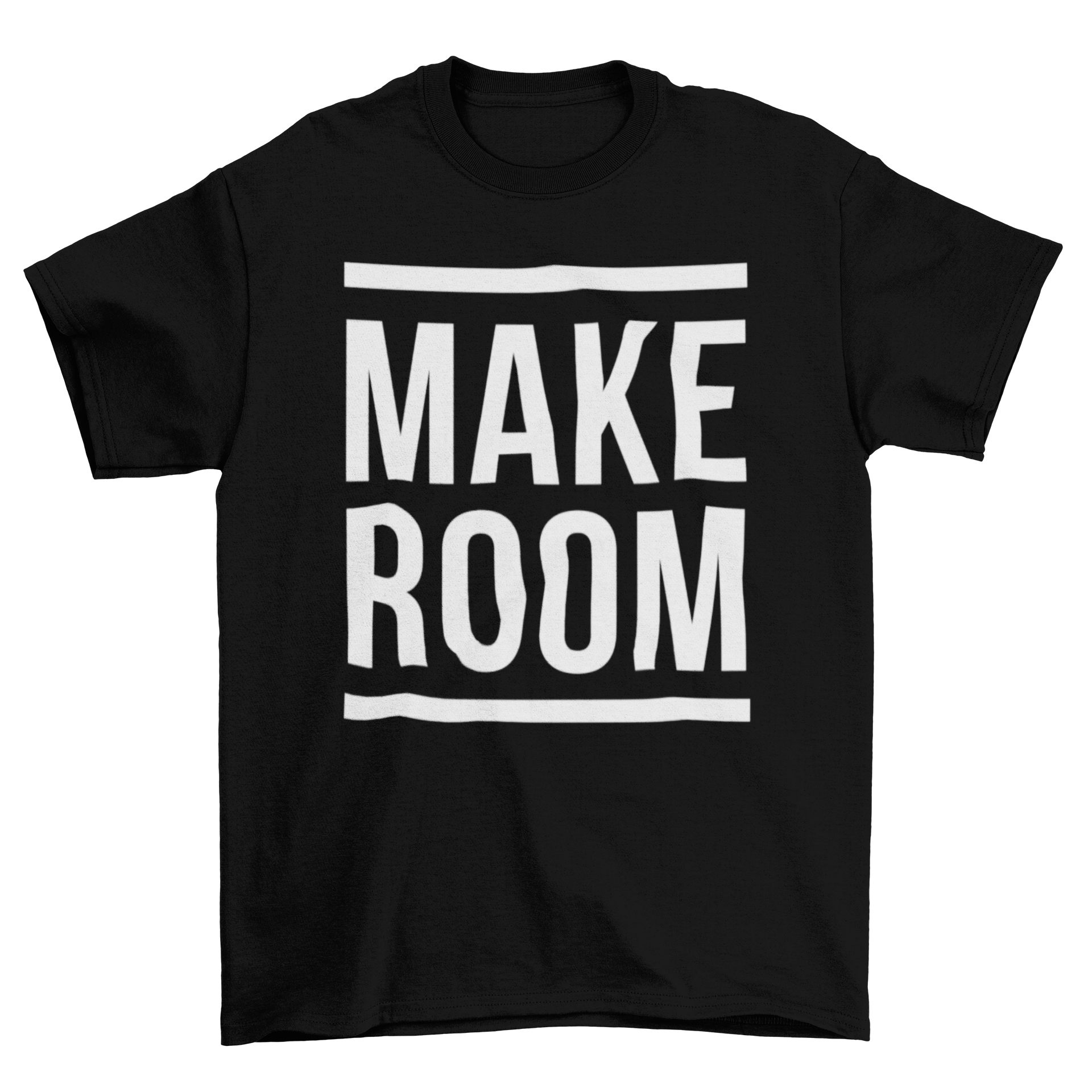 A stylish t-shirt featuring the quote 'Make Room' in a modern font, perfect for casual wear.