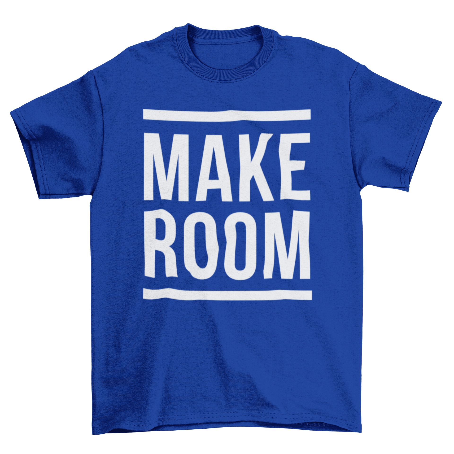 A stylish t-shirt featuring the quote 'Make Room' in a modern font, perfect for casual wear.