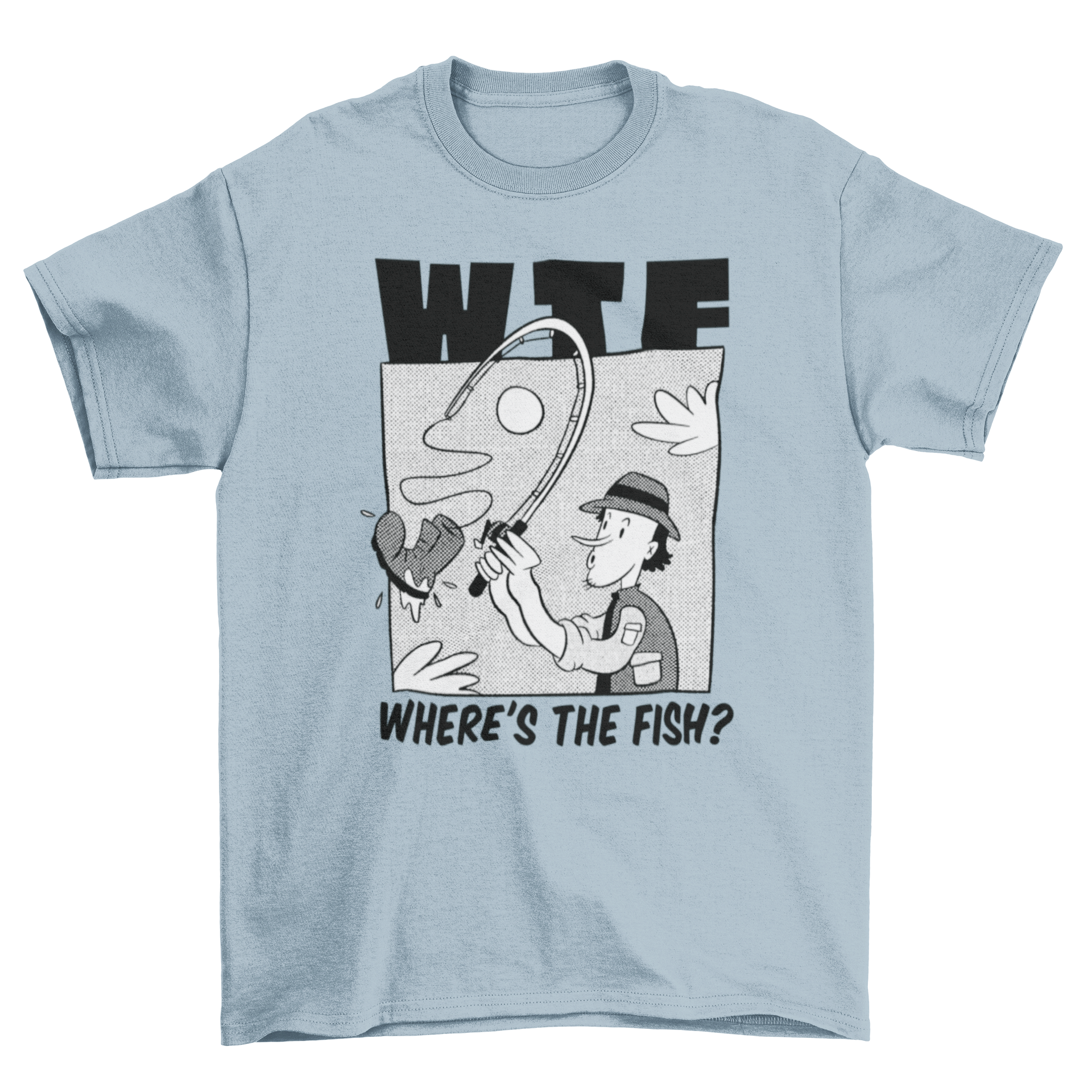 A humorous cartoon t-shirt featuring a man fishing a boot with the quote 'WTF where's the fish?'