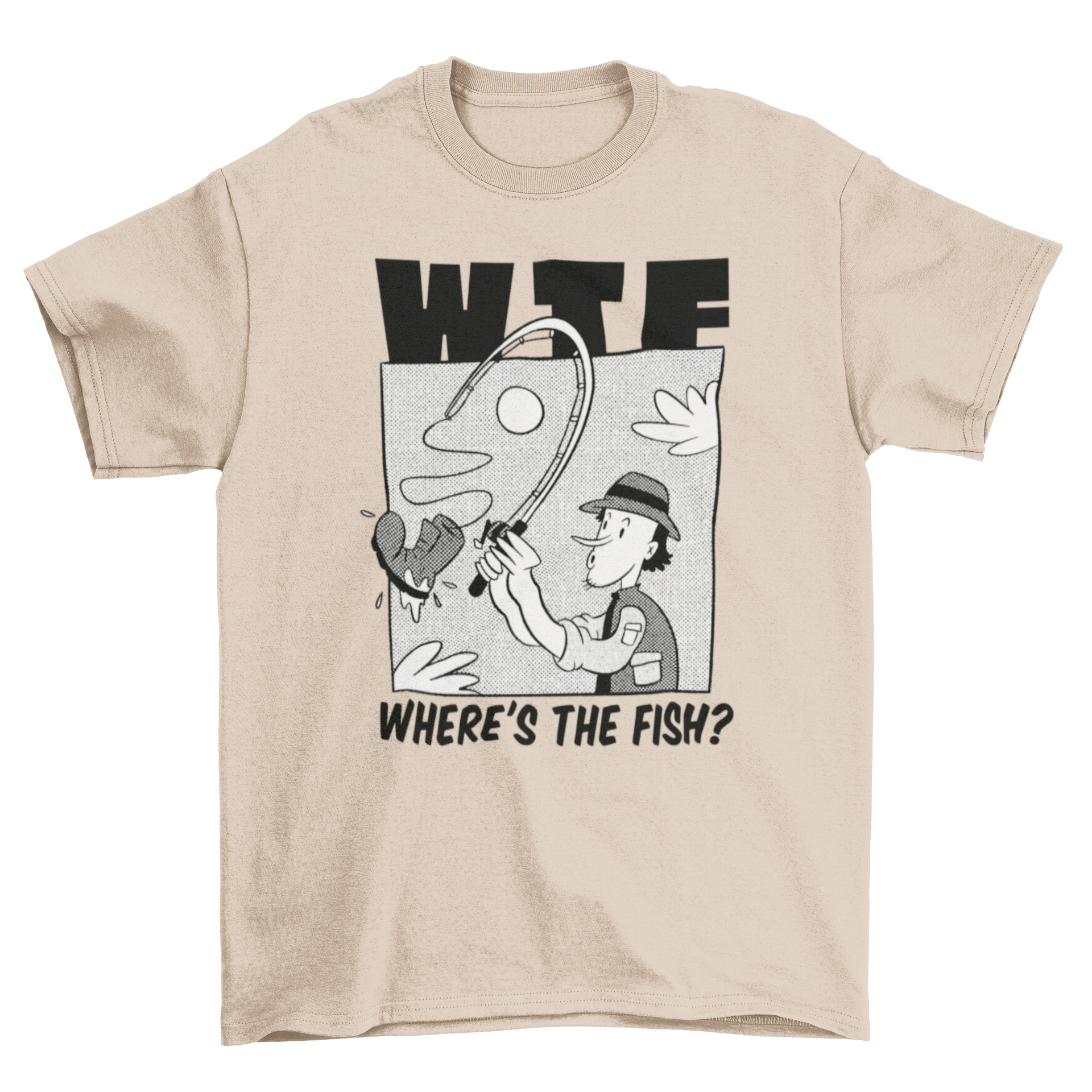 A humorous cartoon t-shirt featuring a man fishing a boot with the quote 'WTF where's the fish?'