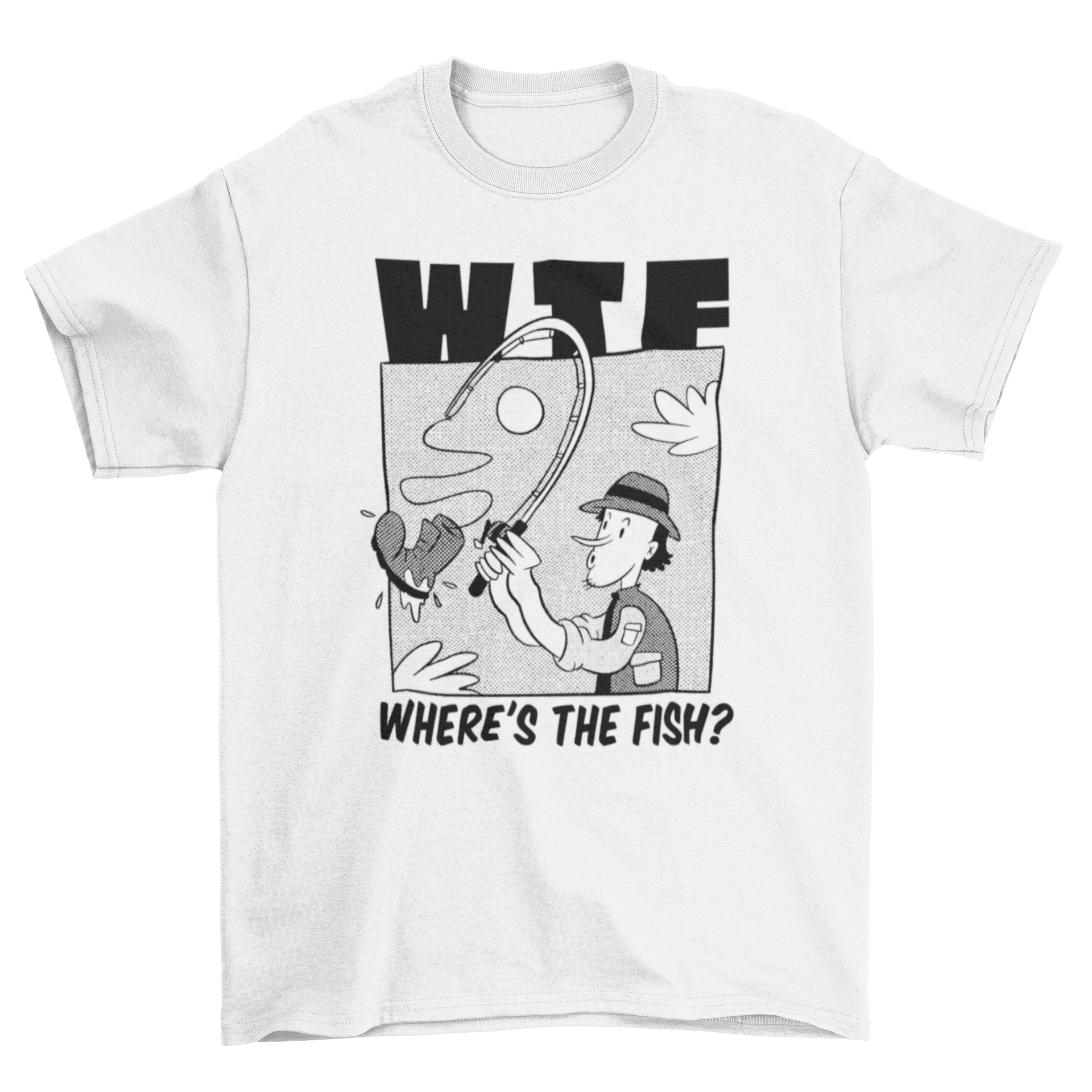 A humorous cartoon t-shirt featuring a man fishing a boot with the quote 'WTF where's the fish?'