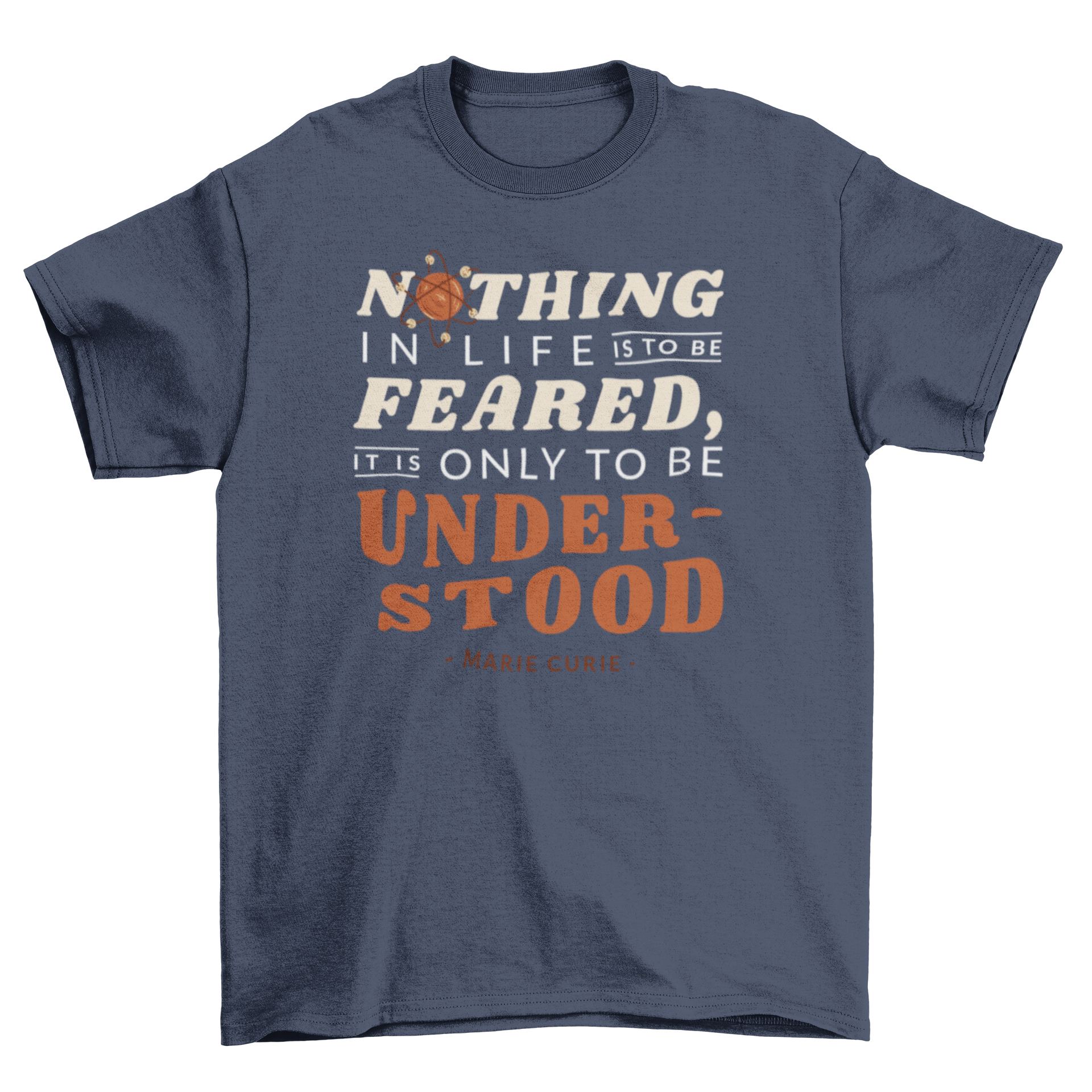 A stylish t-shirt featuring a quote from Marie Curie, showcasing a blend of comfort and inspiration.