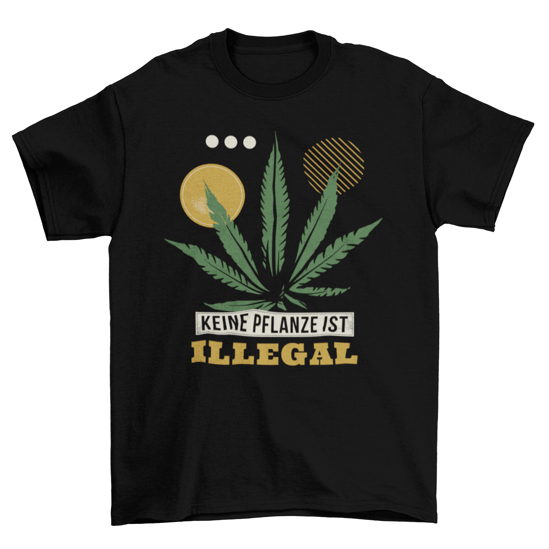 Marijuana German Quote T-Shirt featuring the quote 'Keine pflanze ist illegal' in stylish font.