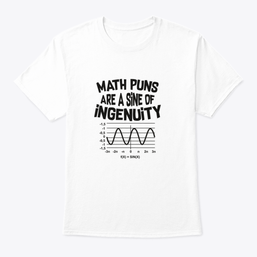 A comfortable Math Puns T-shirt featuring a clever math pun design, made from high-quality cotton fabric.