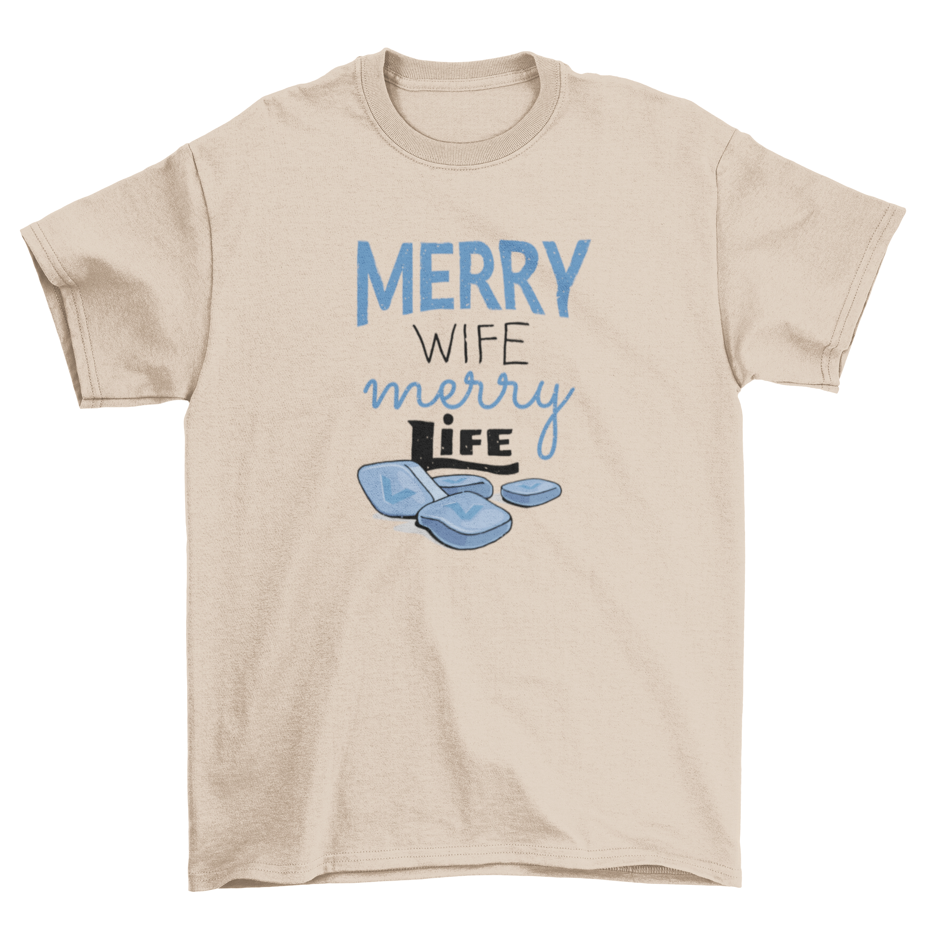 Merry Wife T-Shirt featuring the quote 'Merry wife, merry life' with scattered Viagra pill graphics.