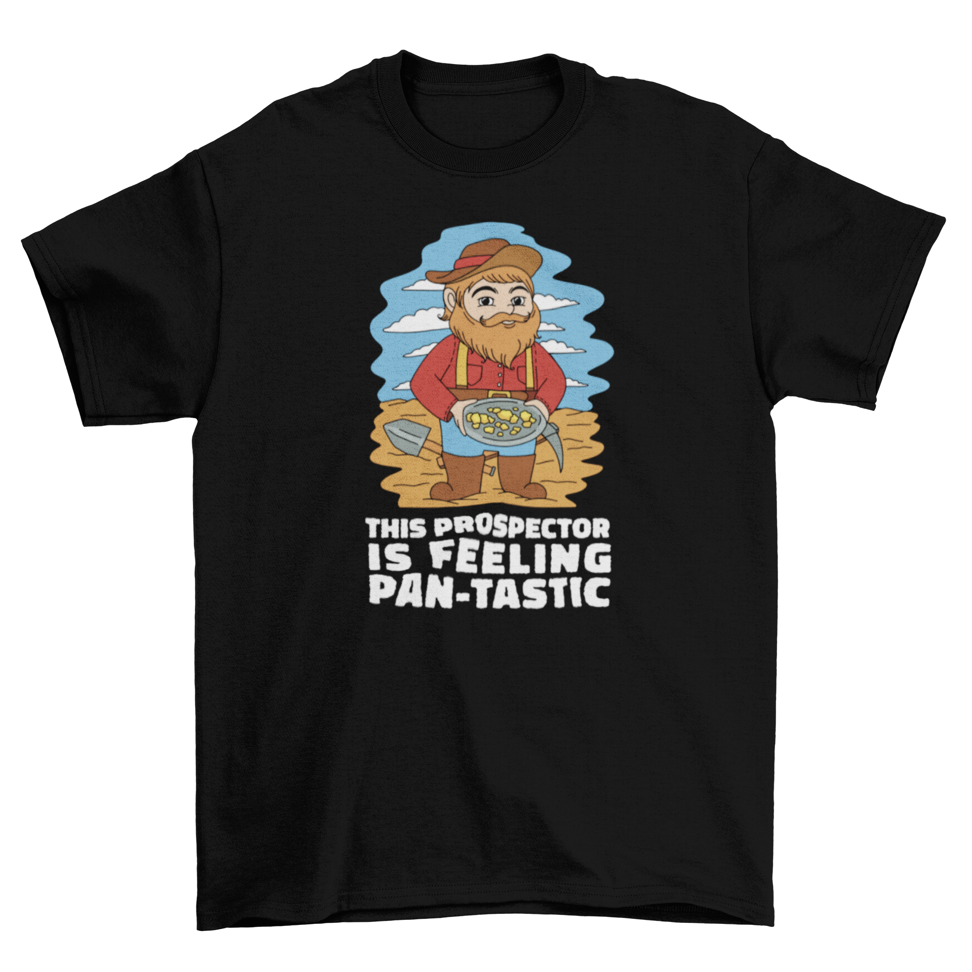 Cartoon-style t-shirt featuring a miner holding gold with a humorous quote.