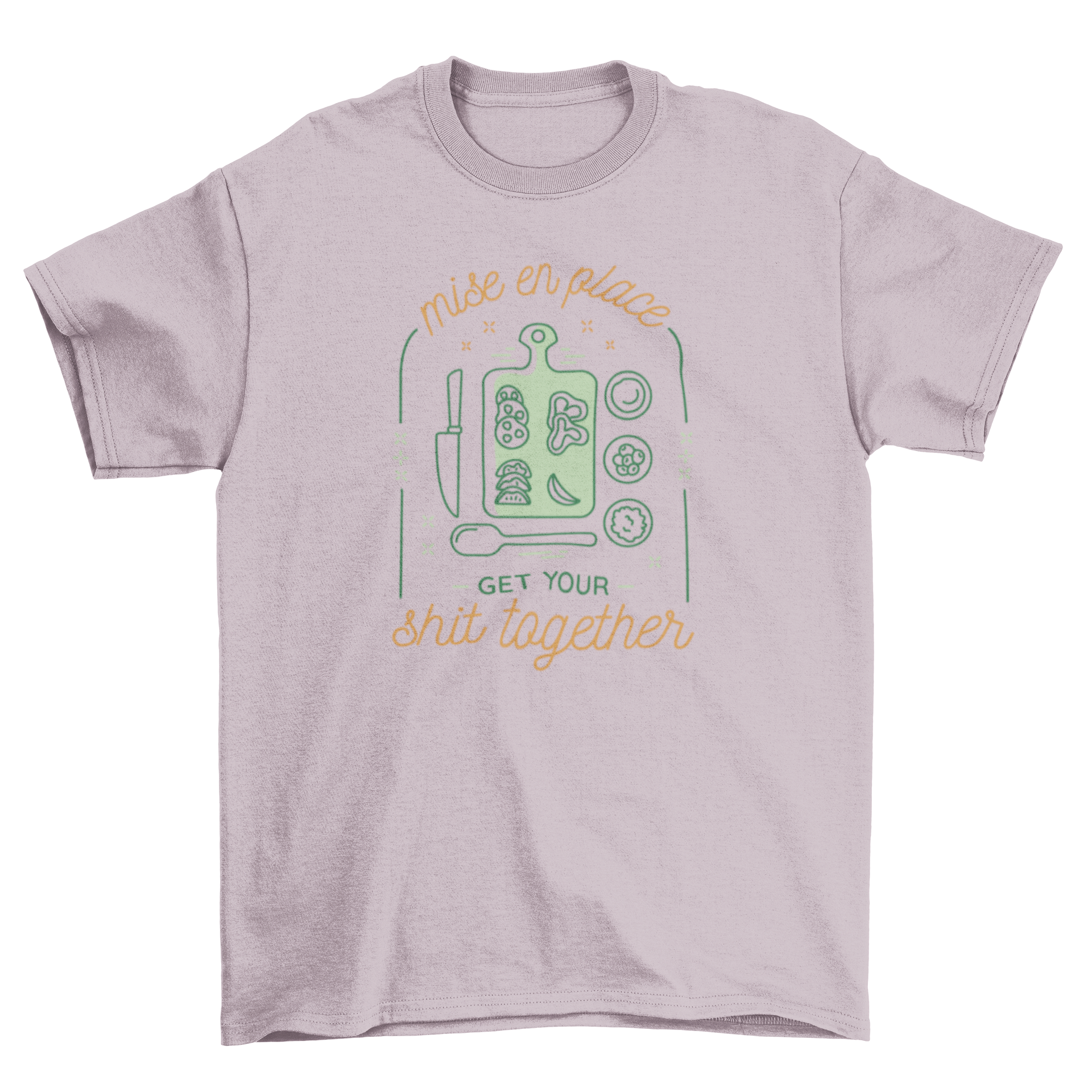 Mise-en-place cooking quote t-shirt featuring a cutting board and cooking elements.