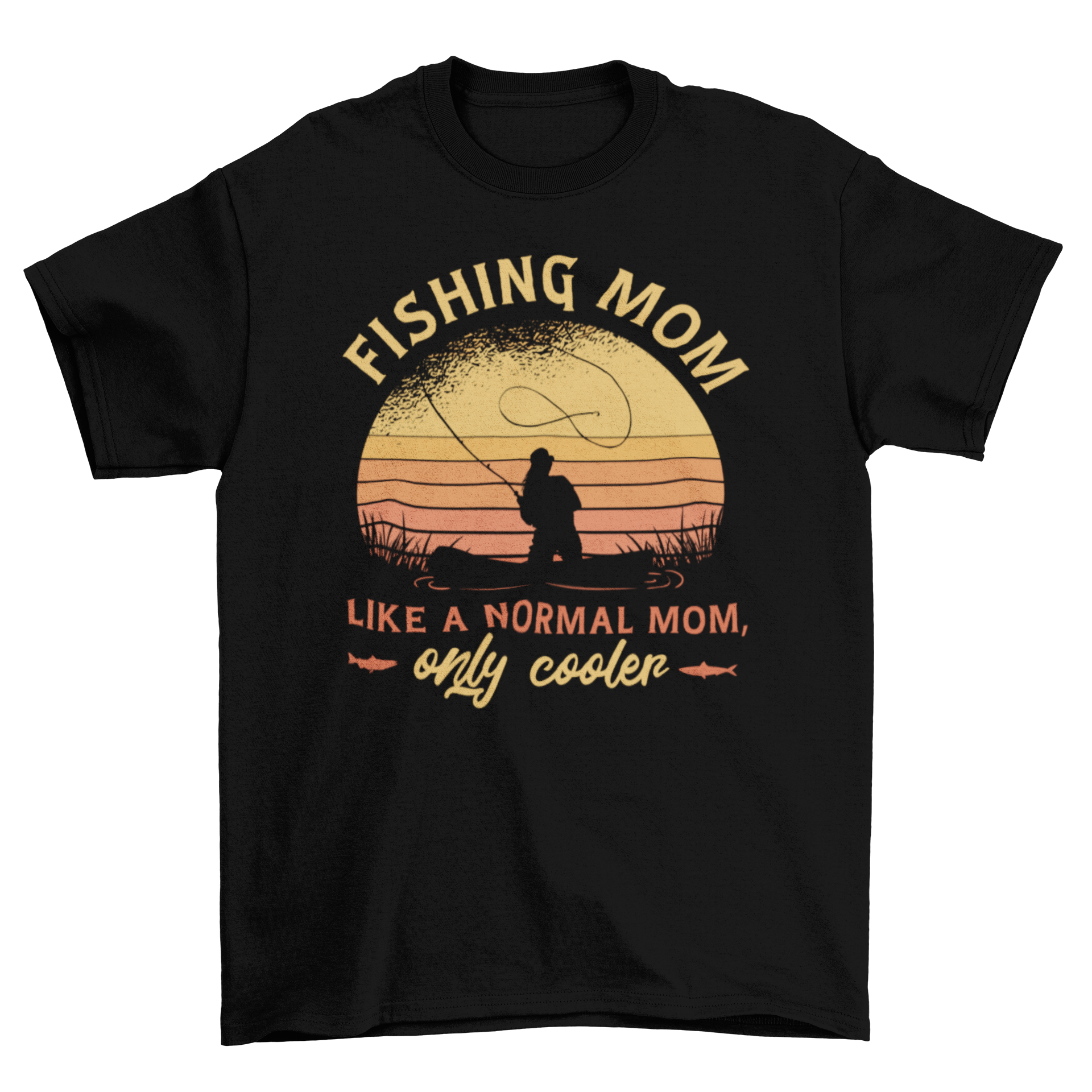 A stylish t-shirt featuring a woman fishing with the quote 'Fishin mom, like a normal mom, only cooler' in vibrant colors.